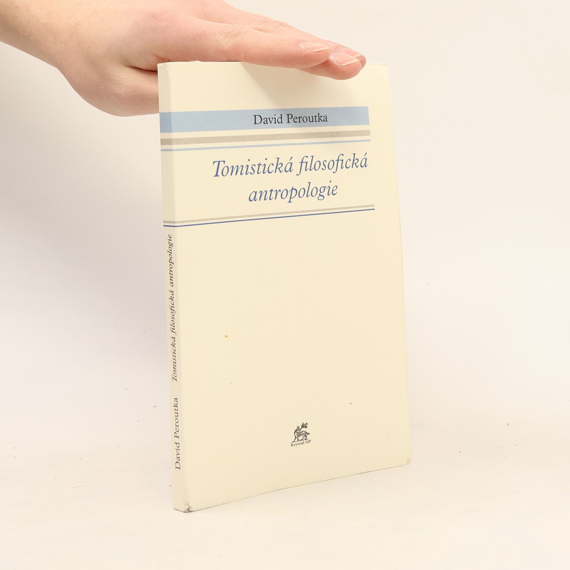 David Peroutka Tomistická filosofická antropologie