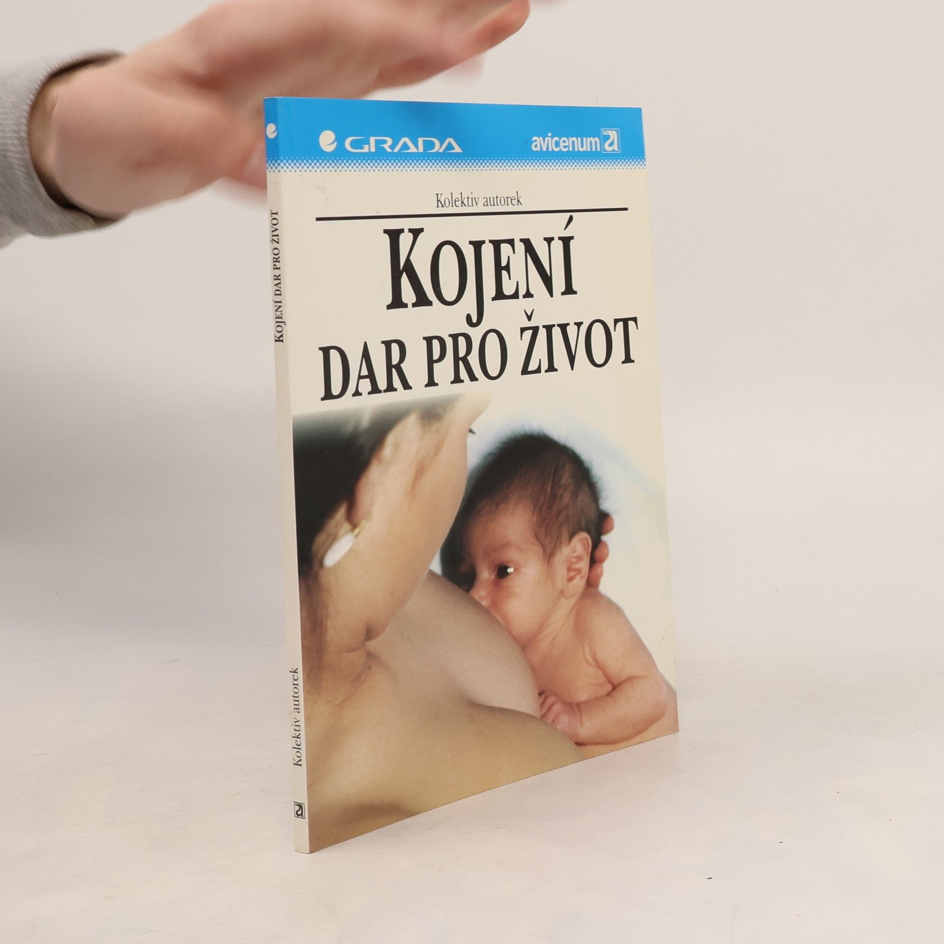 Kolektiv autorů Kojení dar pro život