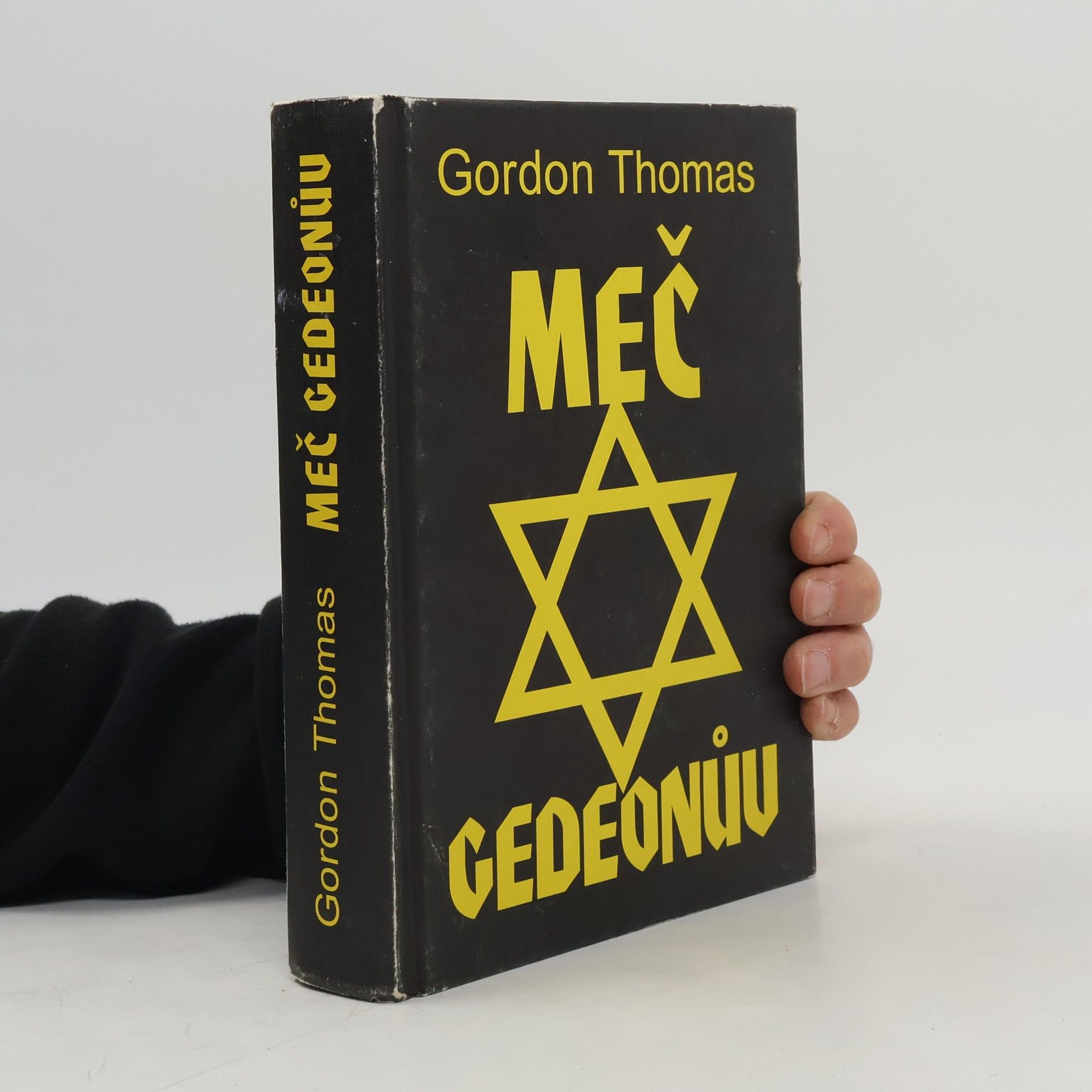 Gordon Thomas Meč Gedeonův: Z tajných archivů izraelské špionážní centrály Mosad