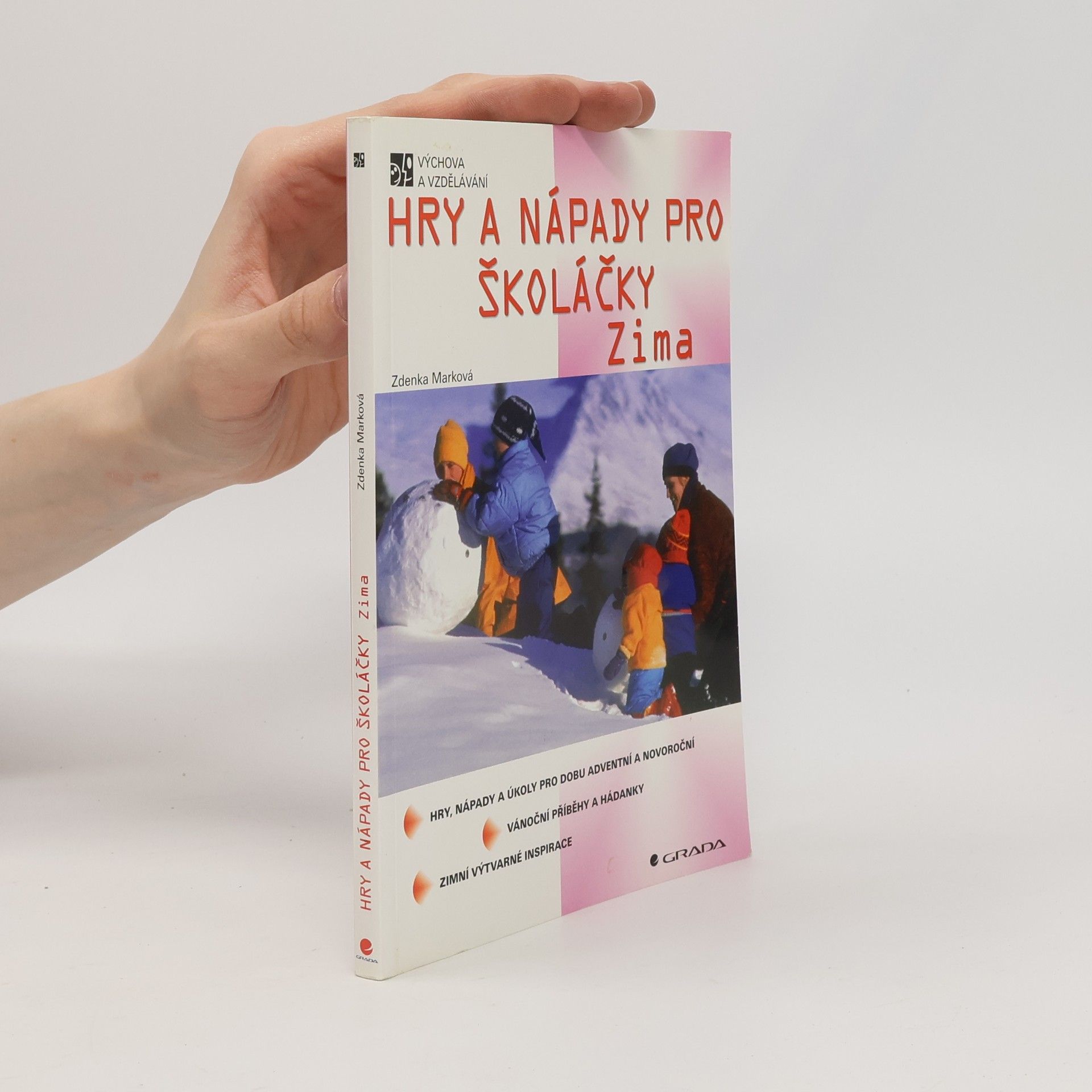 Zdeňka Marková Hry a nápady pro školáčky Zima