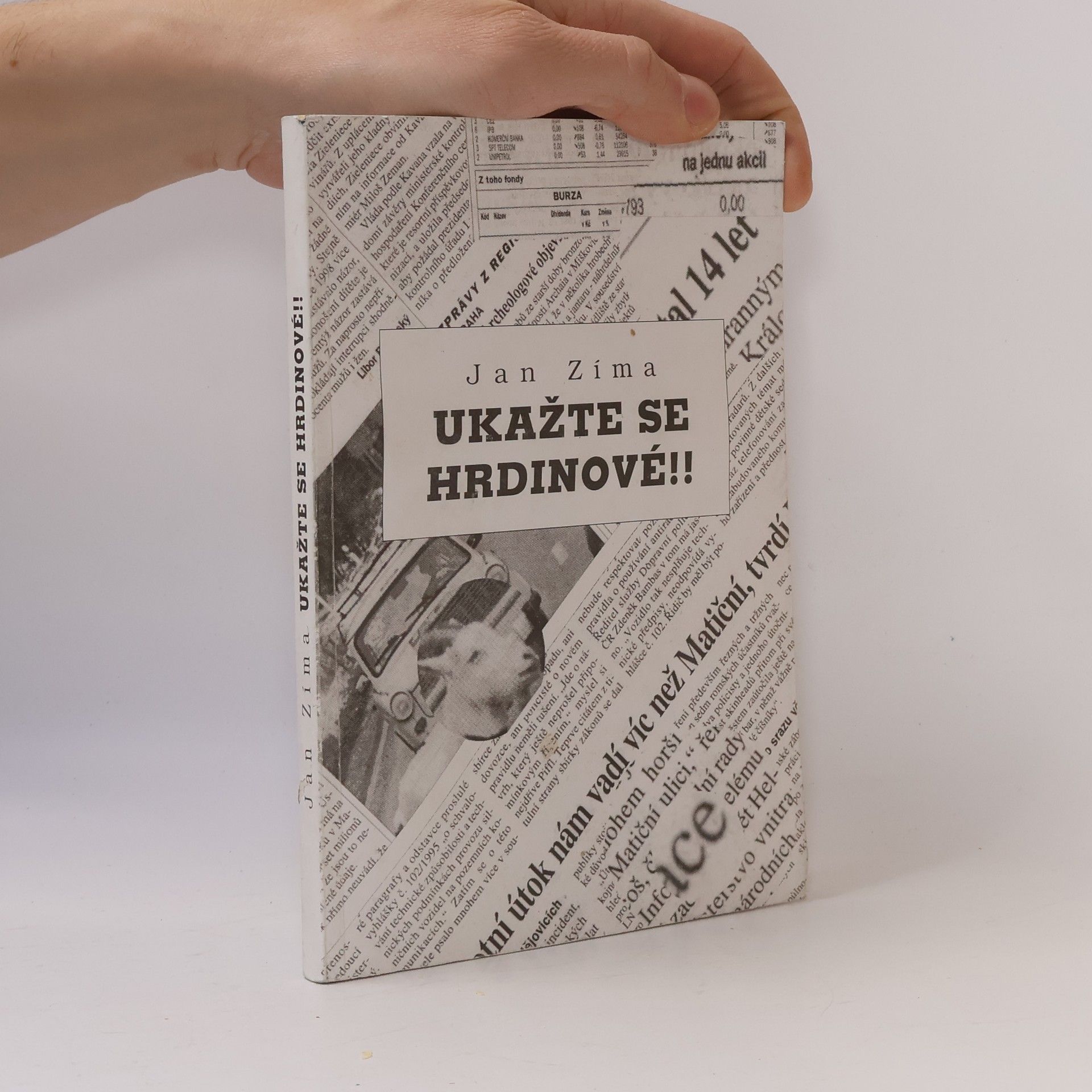 Jan Zíma Ukažte se hrdinové!!