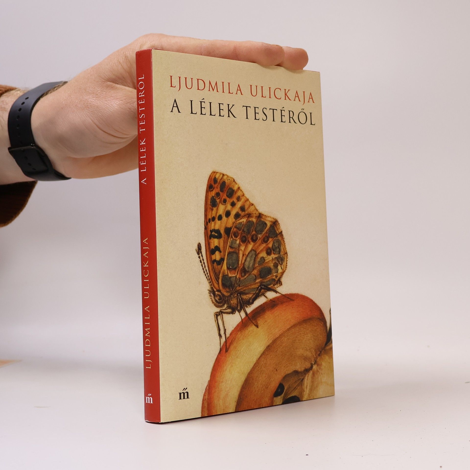 Ljudmila Evgenʹevna Ulickaja A lélek testéről