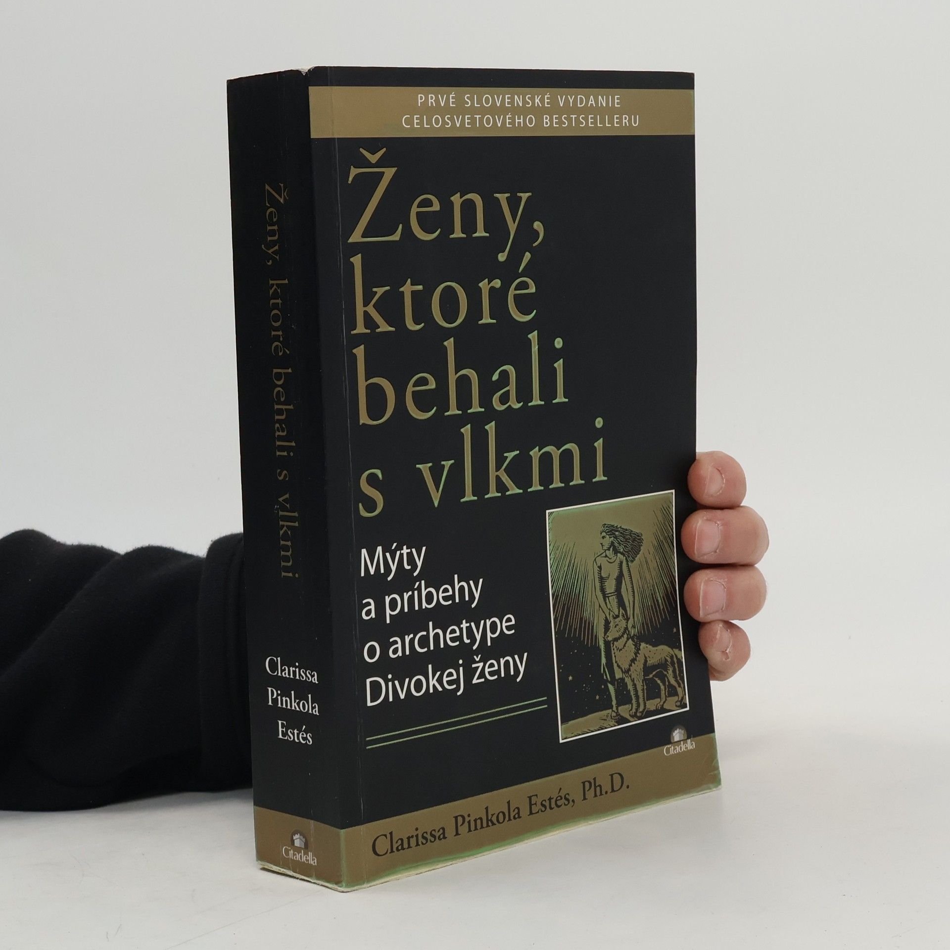Clarissa Pinkola Estés Phd Ženy, ktoré behali s vlkmi : mýty a príbehy o archetype divokej ženy
