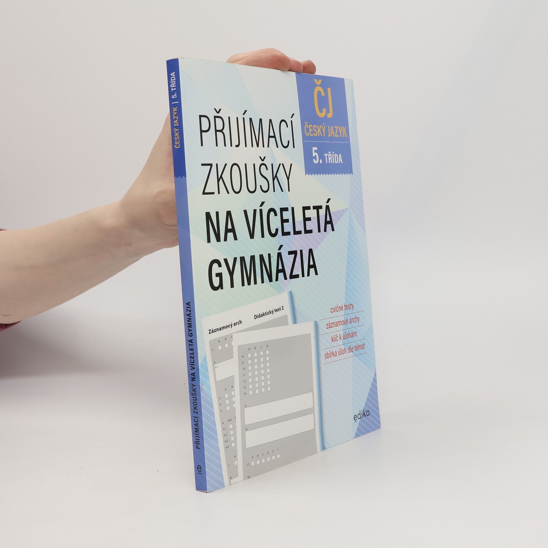 Collectif d'auteurs Přijímací zkoušky na víceletá gymnázia Český jazyk. 5. třída