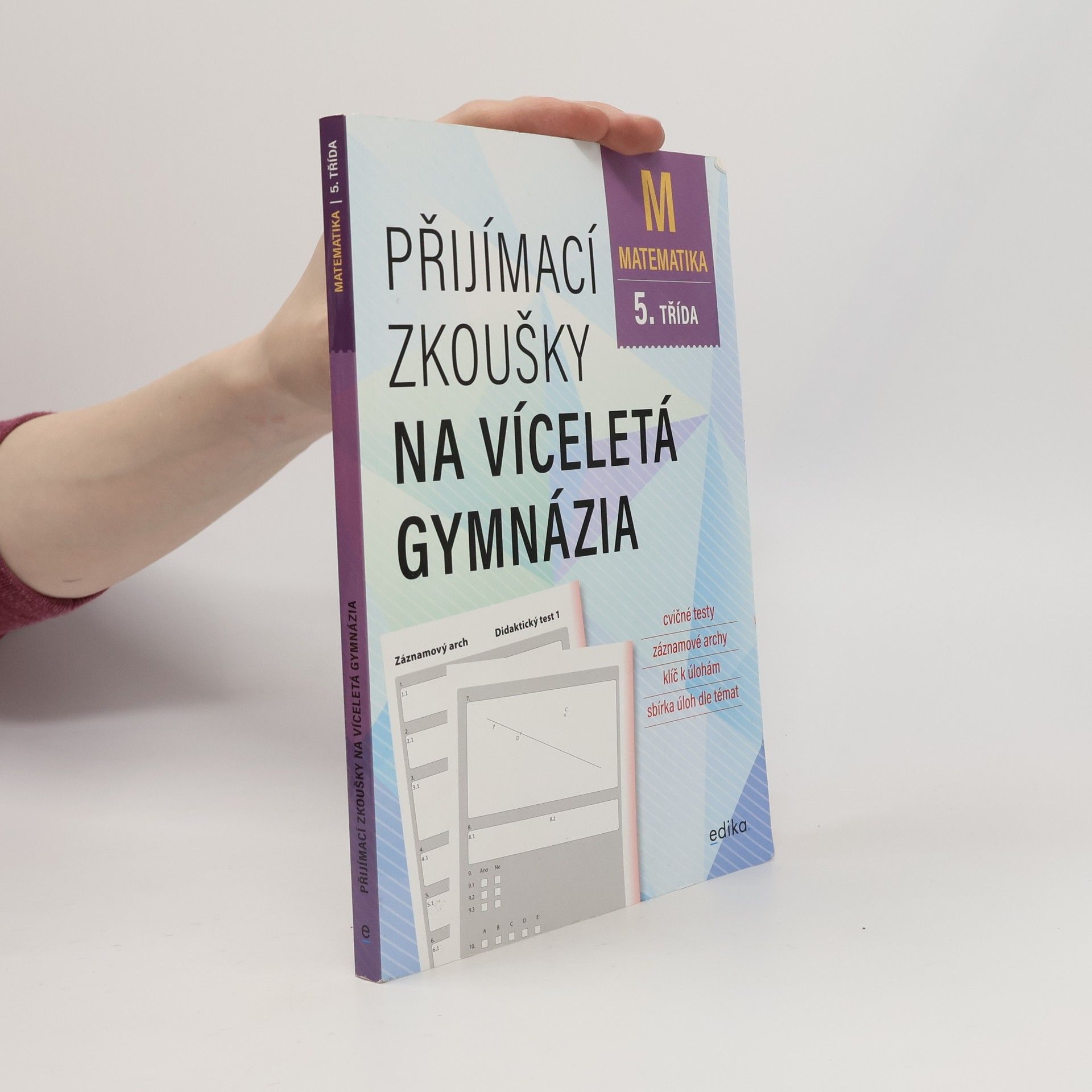 Stanislav Sedláček Přijímací zkoušky na víceletá gymnázia. Matematika 5. třída