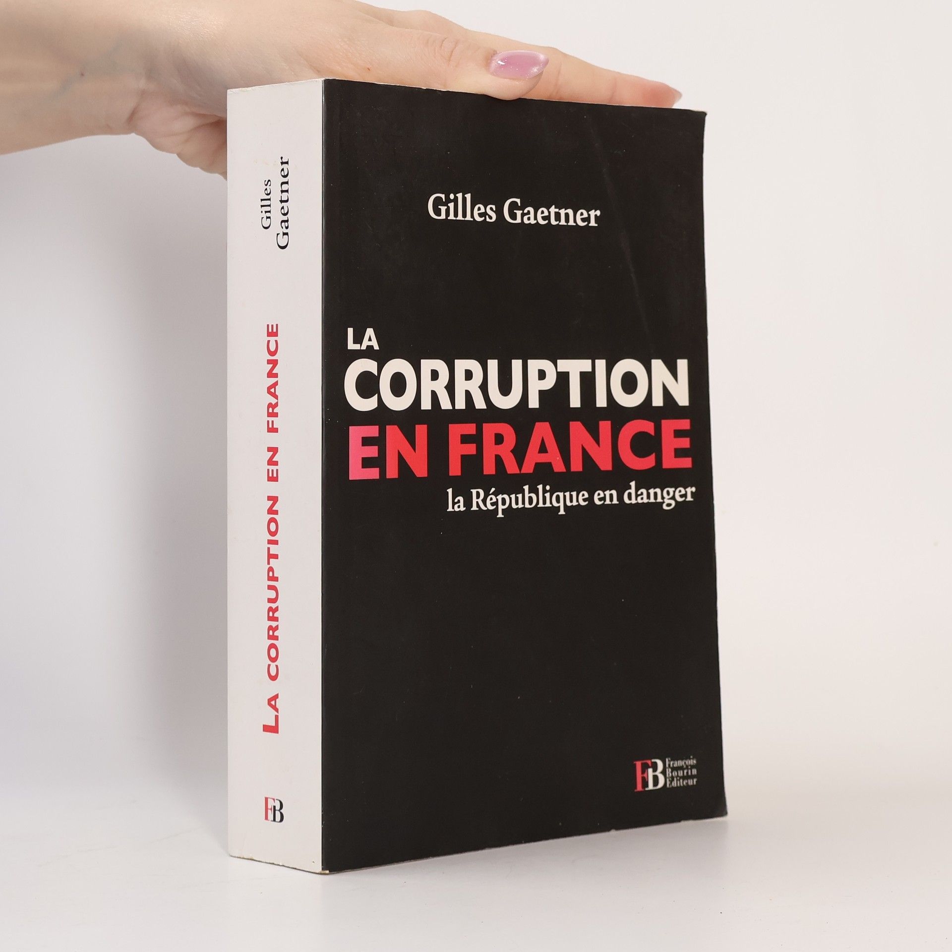 Gilles Gaetner La corruption en France