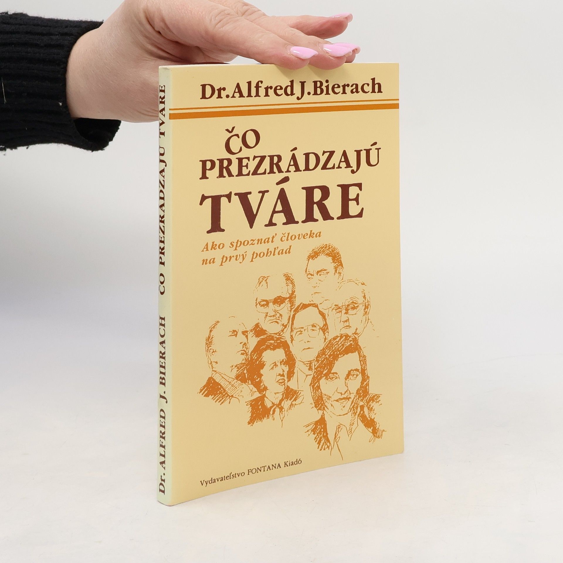 Alfred J. Bierach Čo prezrádzajú tváre