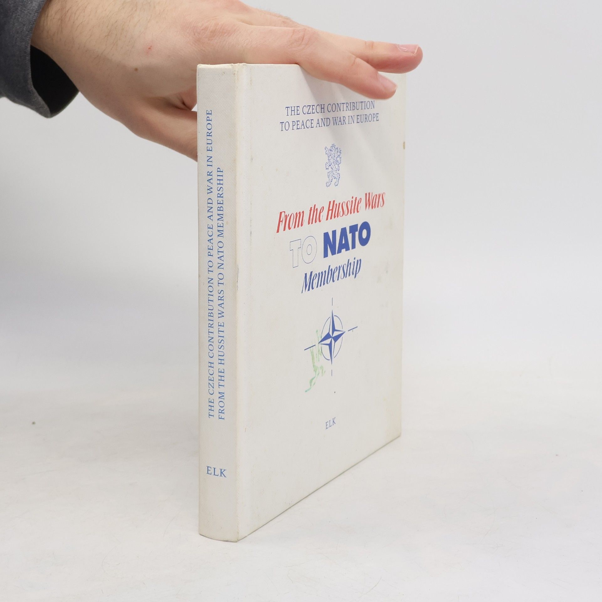 Jiří Přenosil The Czech contribution to peace and war in Europe: From the Hussite Wars to NATO membership