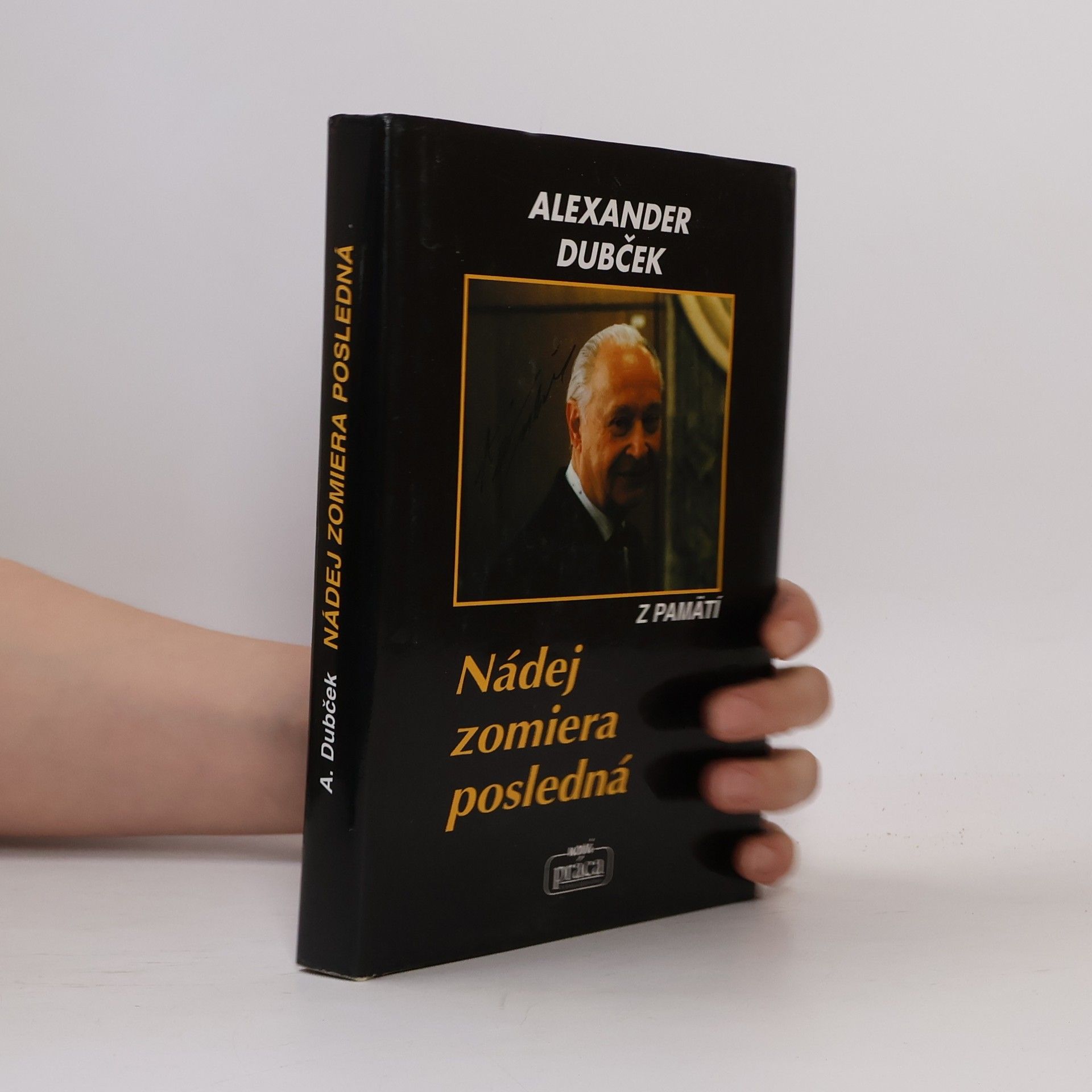 Alexander Dubček Nádej zomiera posledná