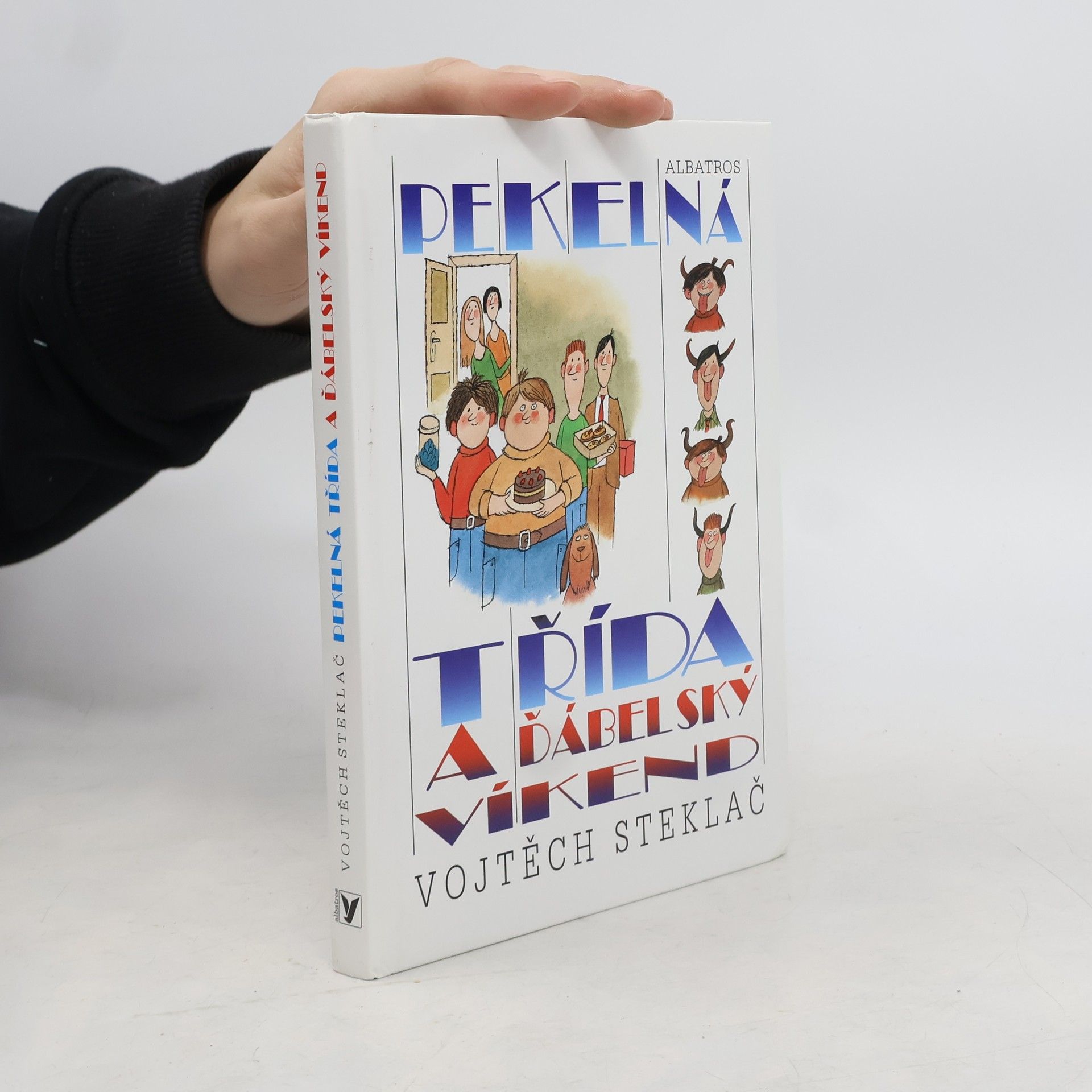 Vojtěch Steklač Pekelná třída a ďábelský víkend