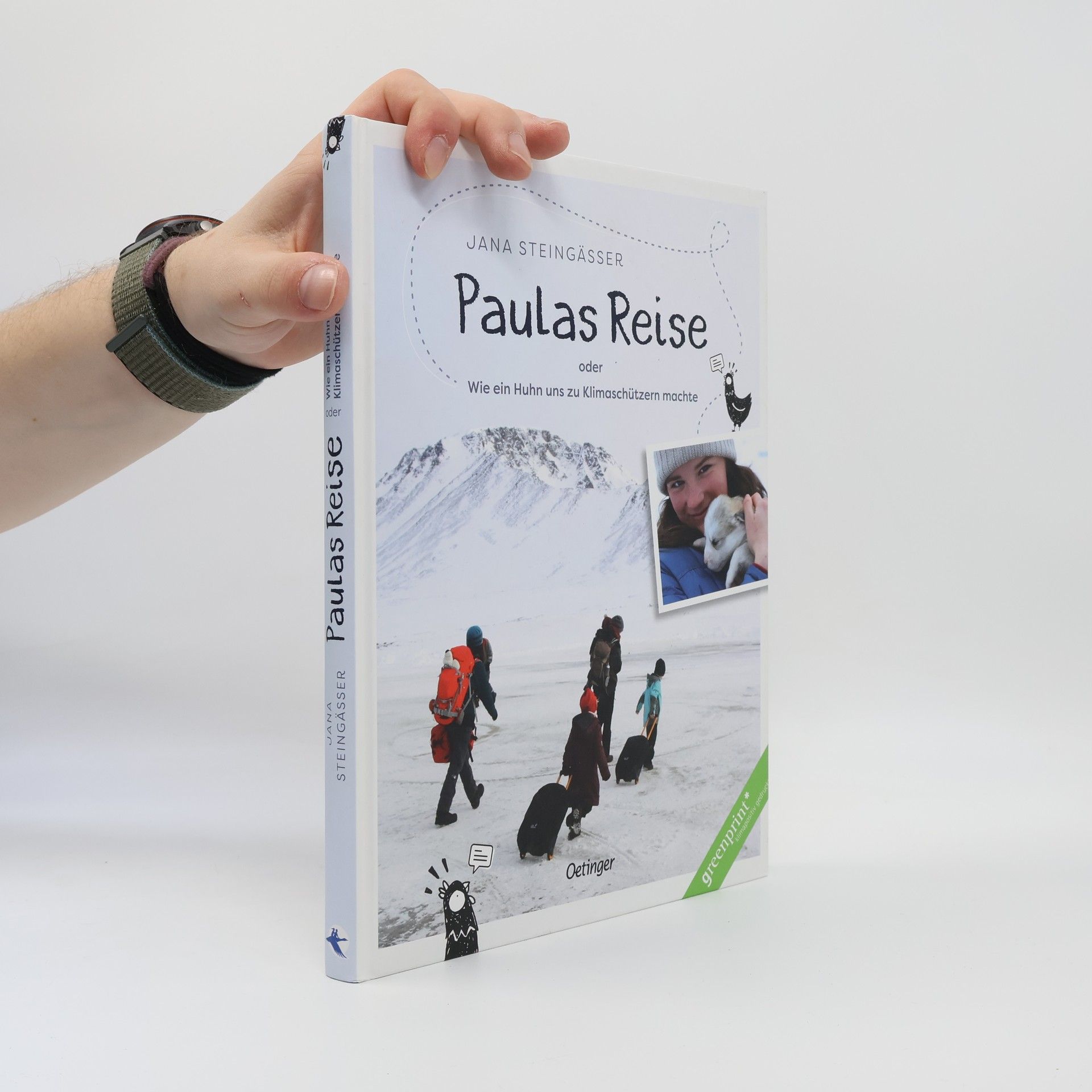 Jana Steingässer Paulas Reise oder Wie ein Huhn uns zu Klimaschützern machte
