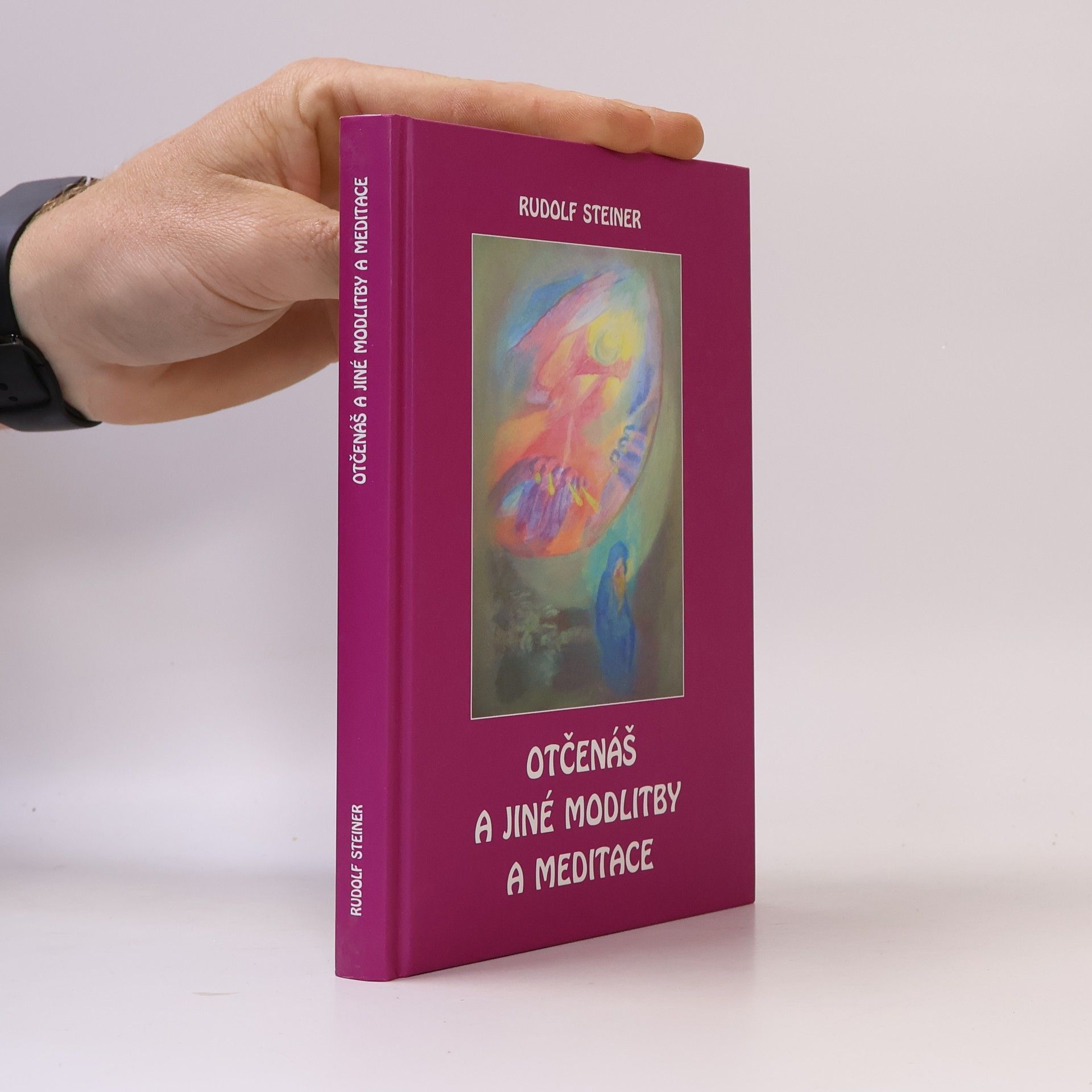 Rudolf Steiner Otčenáš a jiné modlitby a meditace