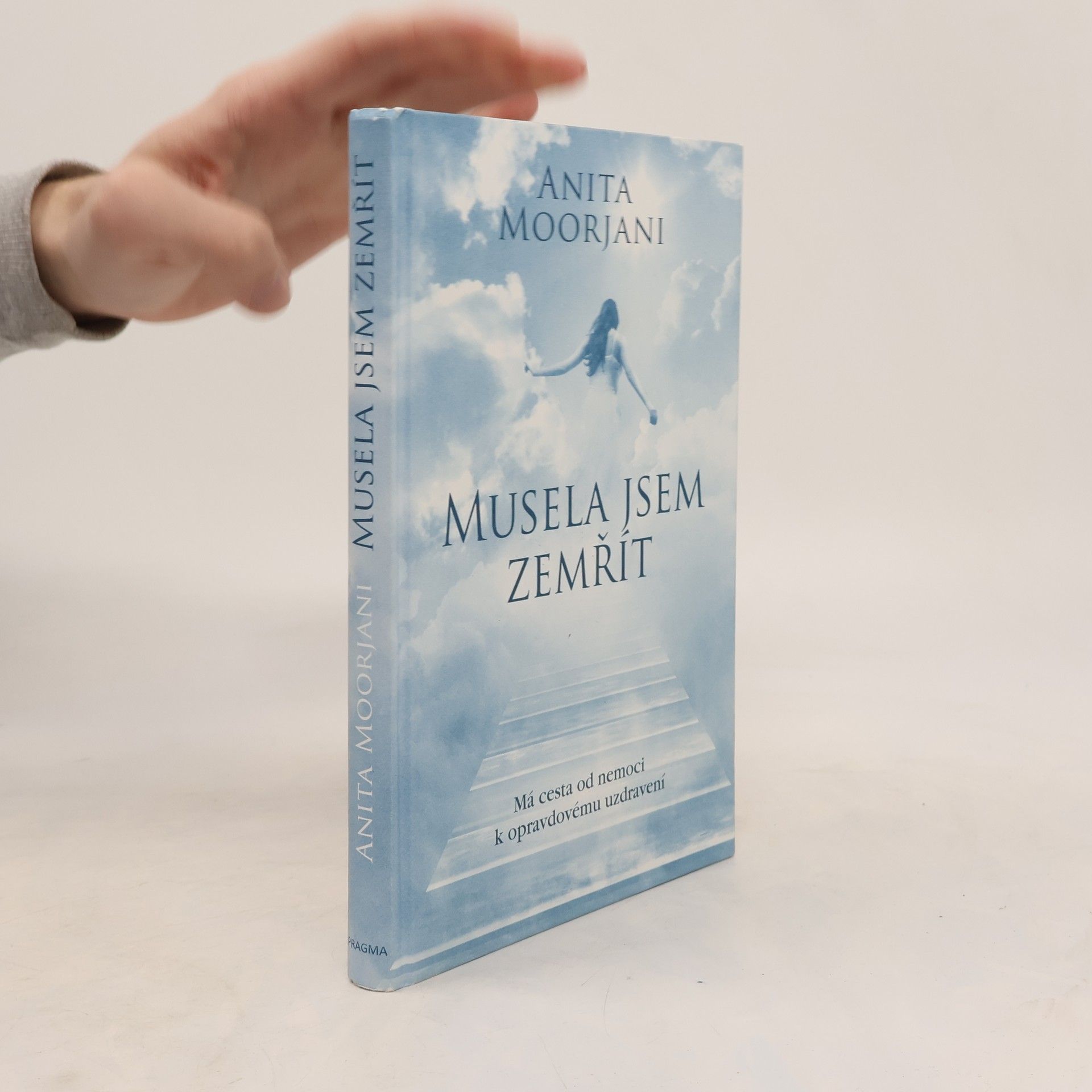 Anita Moorjani Musela jsem zemřít