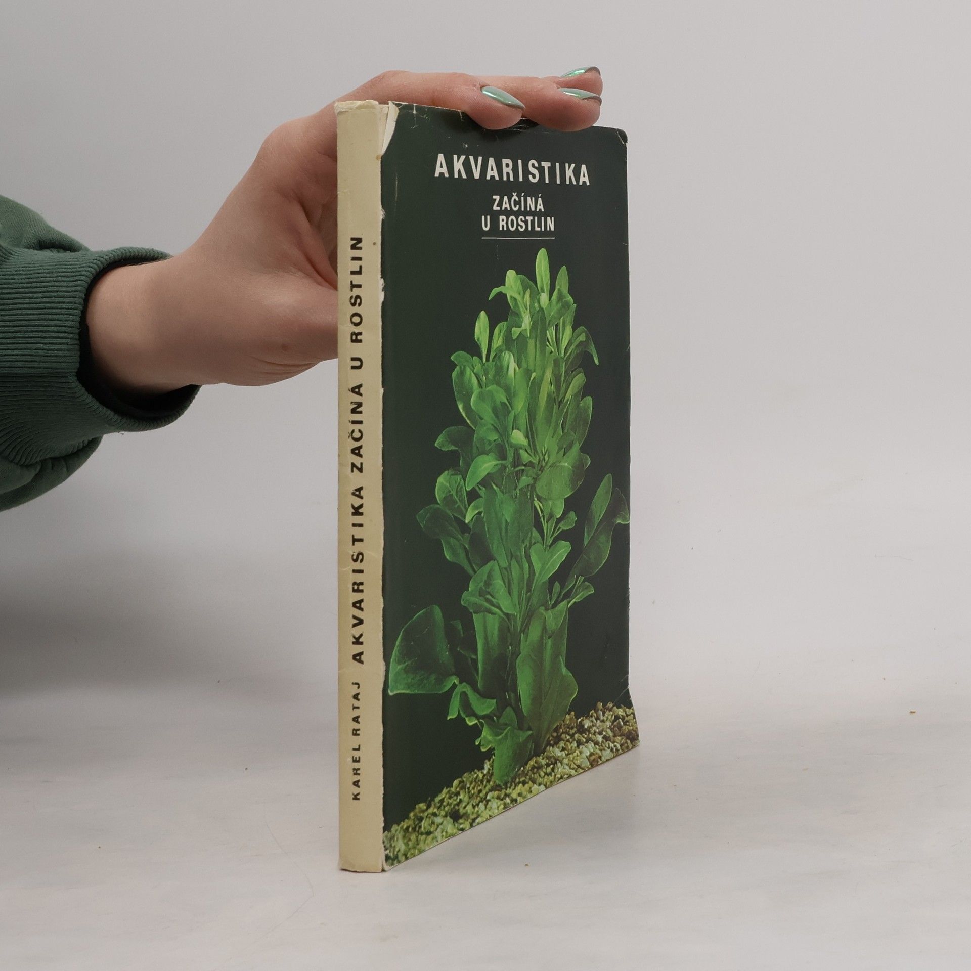 Karel Rataj Akvaristika začiná u rostlin