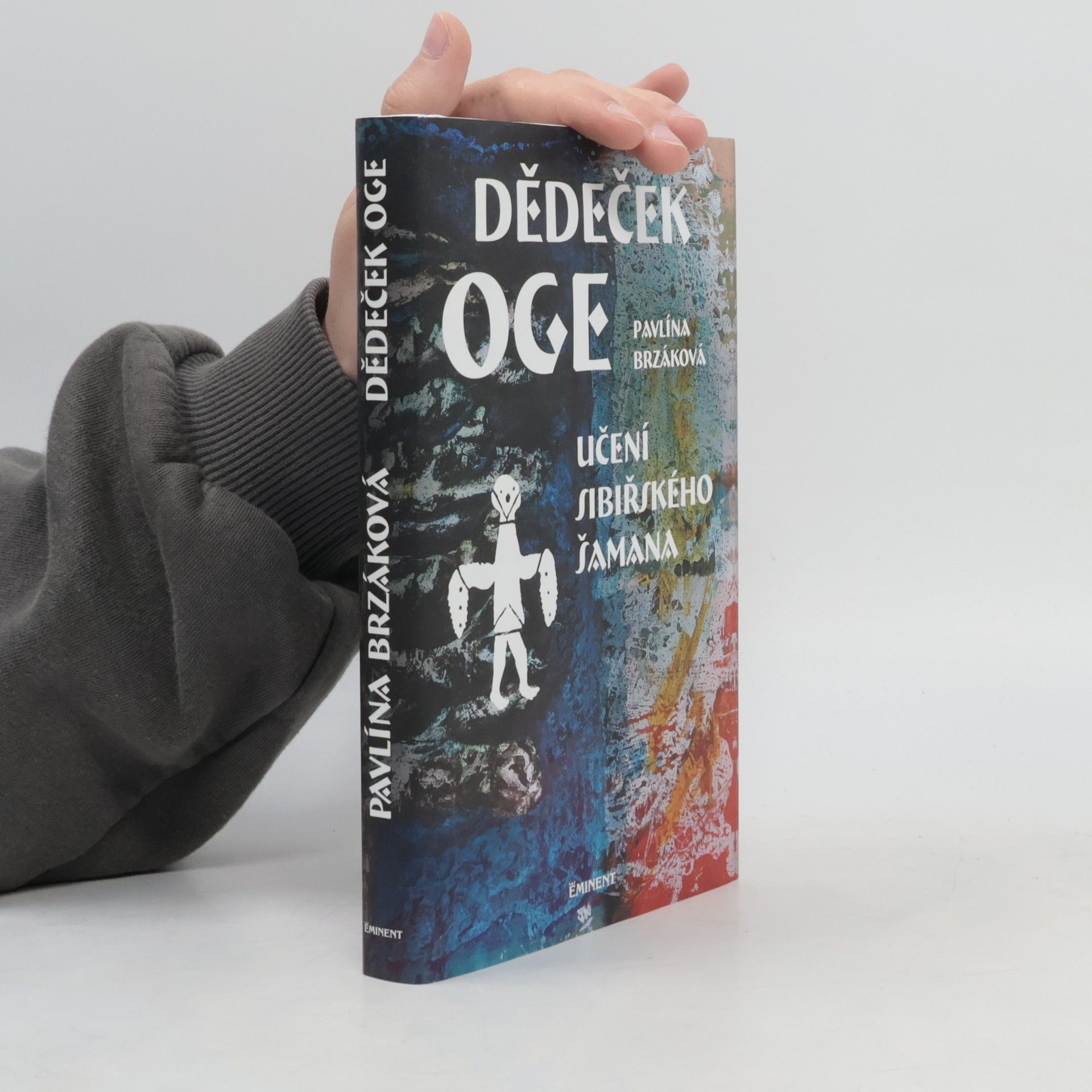 Pavlína Brzáková Dědeček Oge: Učení sibiřského šamana