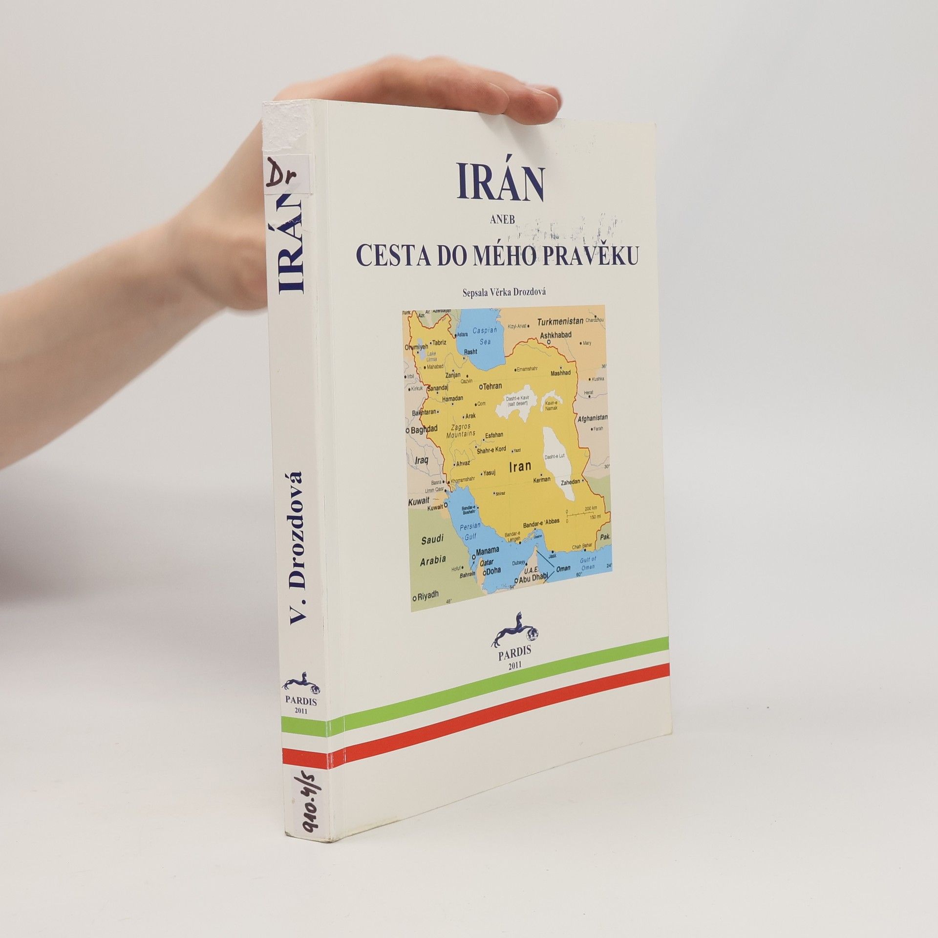 Věrka Drozdová Irán, aneb, Cesta do mého pravěku