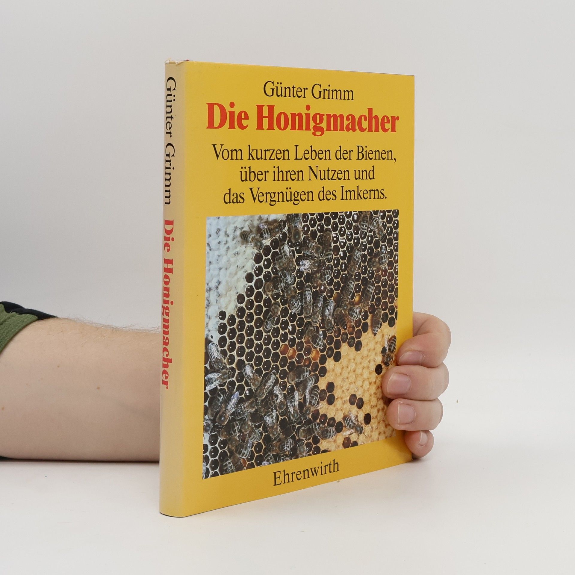 Gunter E. Grimm Die Honigmacher