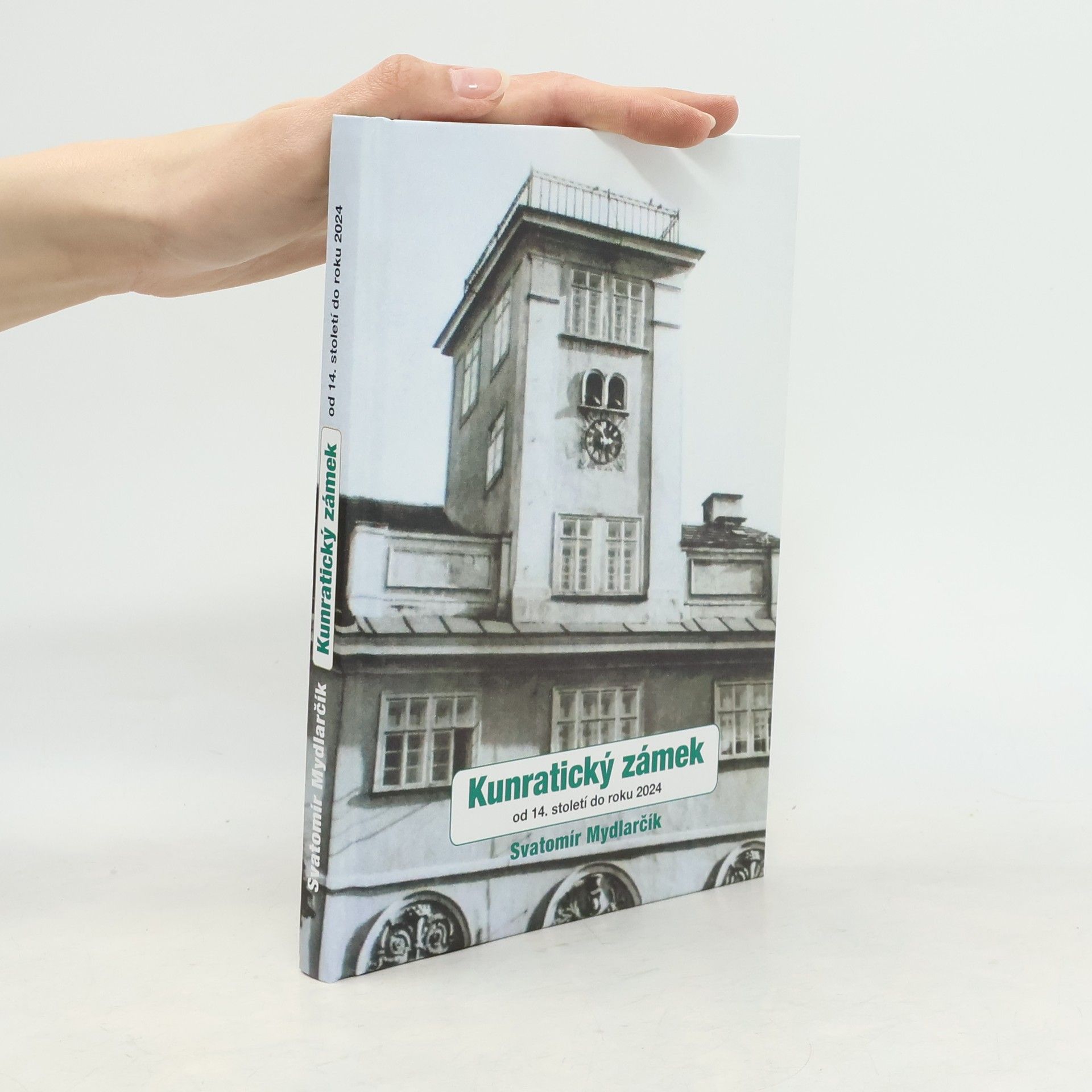 Svatomír Mydlarčík Kunratický zámek od 14. století do roku 2024