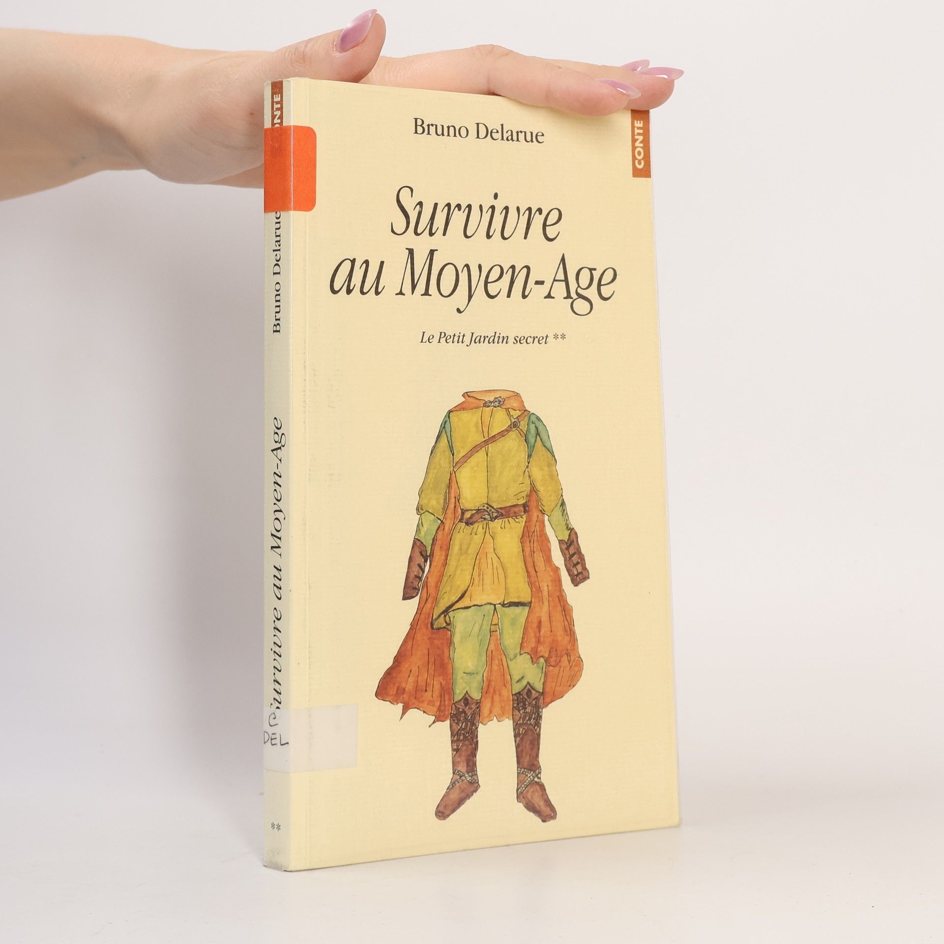 Bruno Delarue Survivre au Moyen age