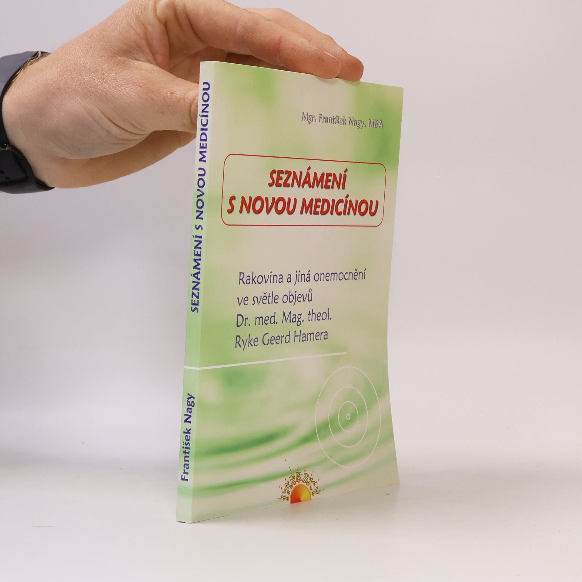 František Nagy Seznámení s novou medicínou