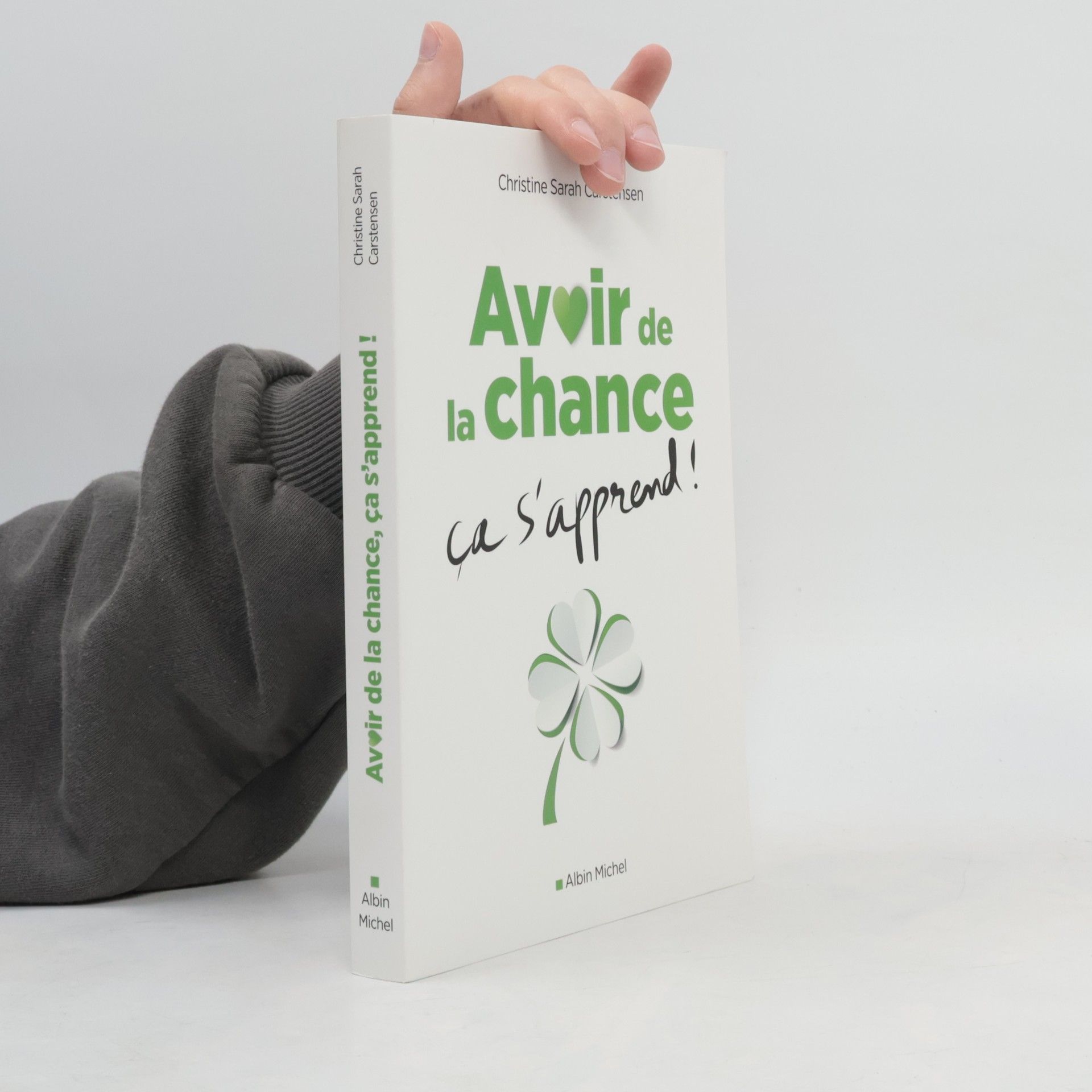 Christine Sarah Carstensen Avoir de la chance, ça s'apprend !