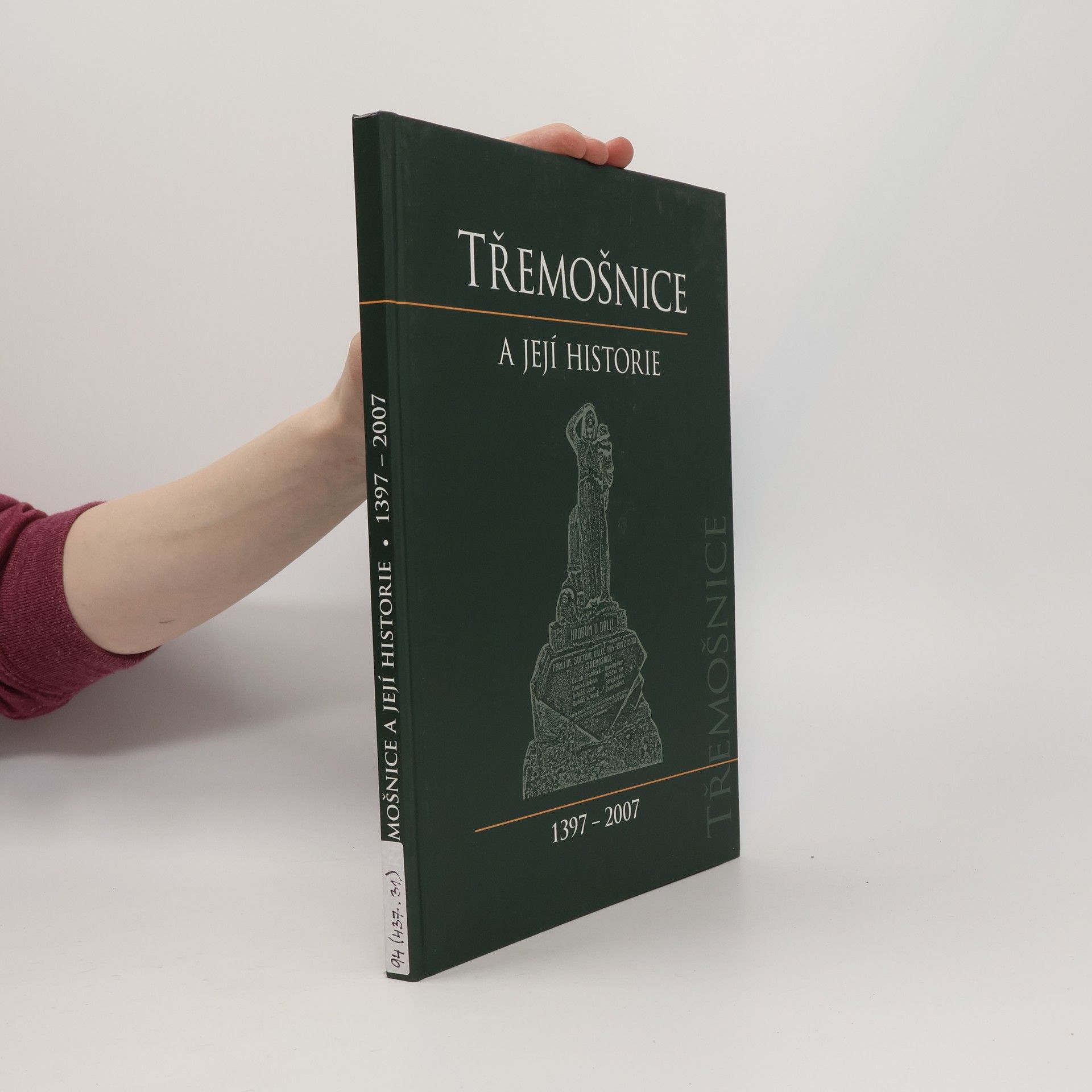 Autorenkollektiv Třemošnice a její historie 1397-2007