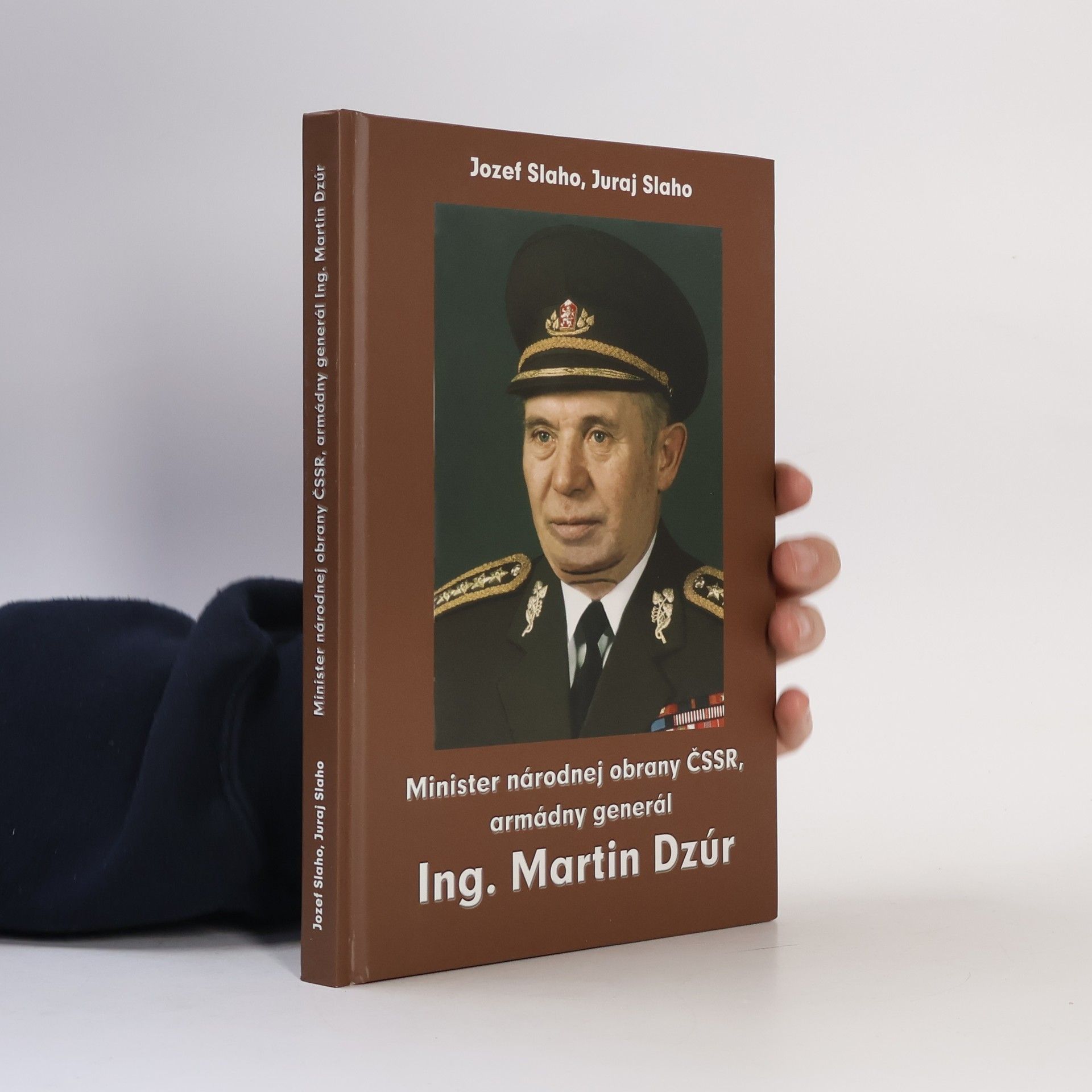 Juraj Slaho Minister národnej obrany ČSSR, armádny generál Ing. Martin Dzúr