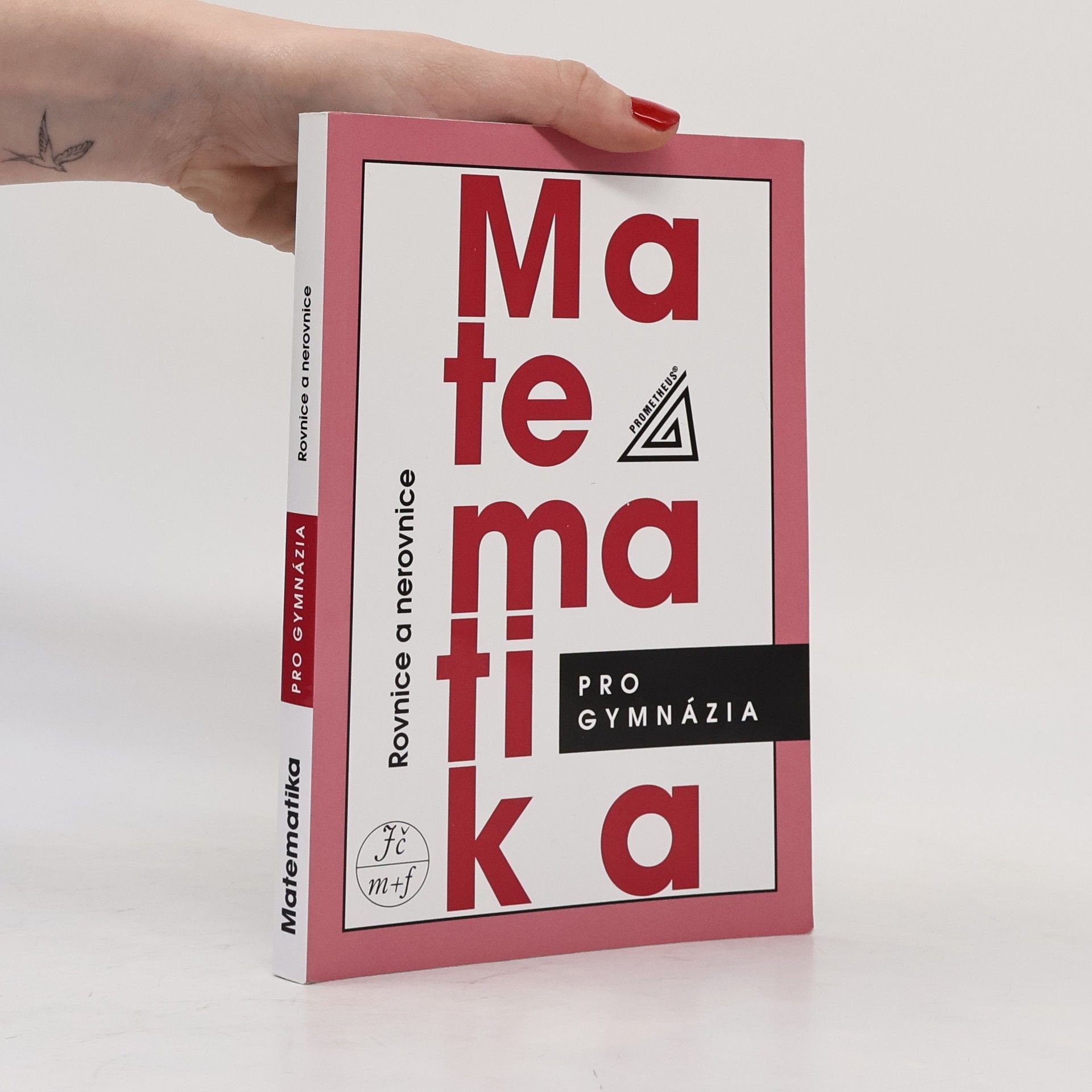 Jura Charvát Matematika pro gymnázia. Rovnice a nerovnice