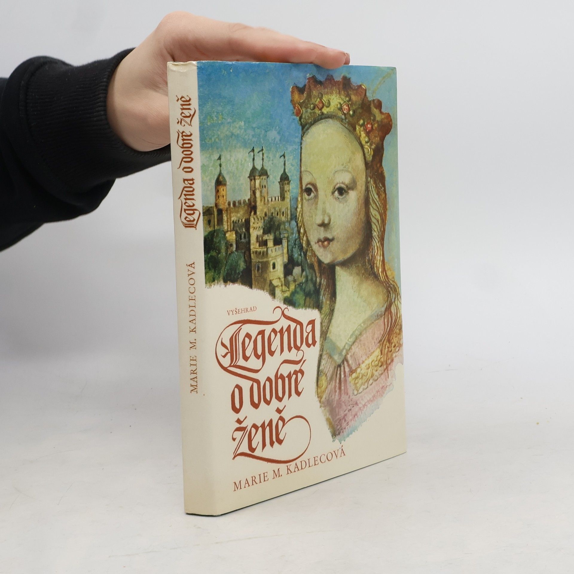 Marie Magdalena Kadlecová Legenda o dobré ženě