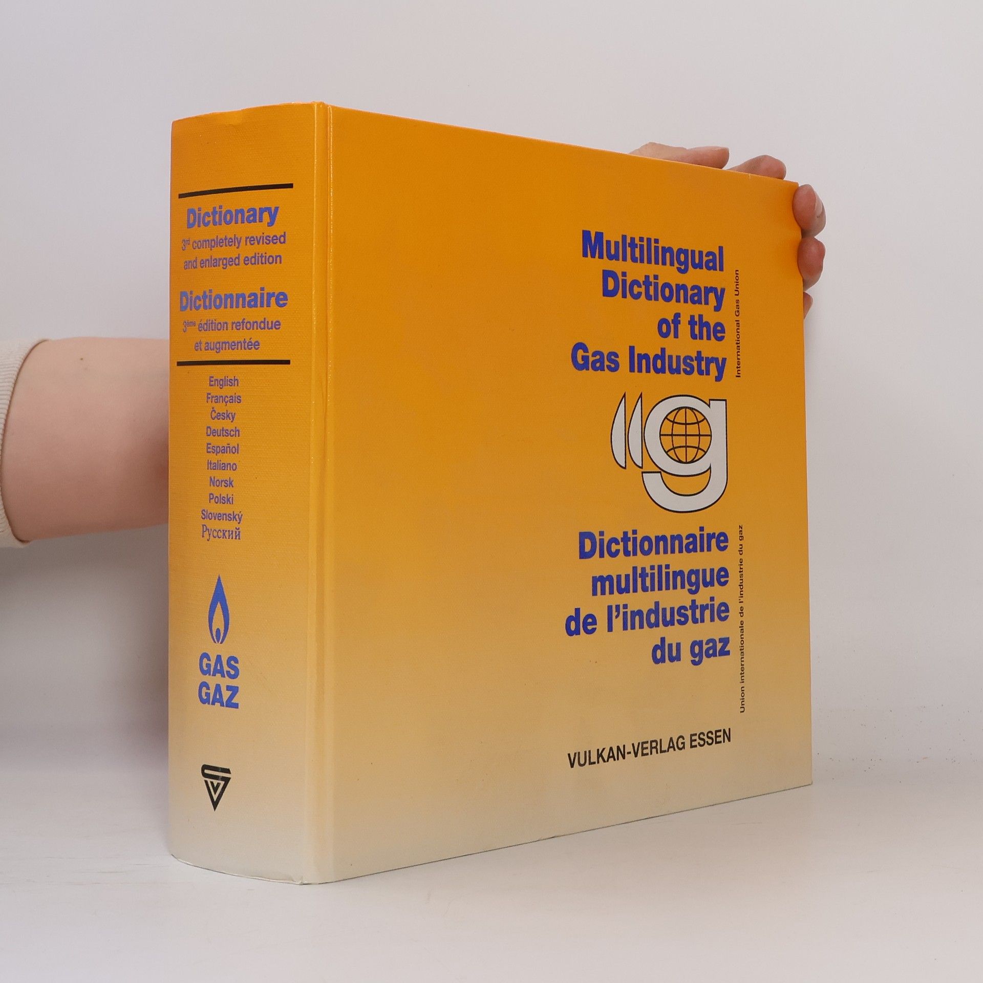 International Gas Union Multilingual Dictionary of the Gas Industry - 3rd Completely Revised and Enlarged Edition