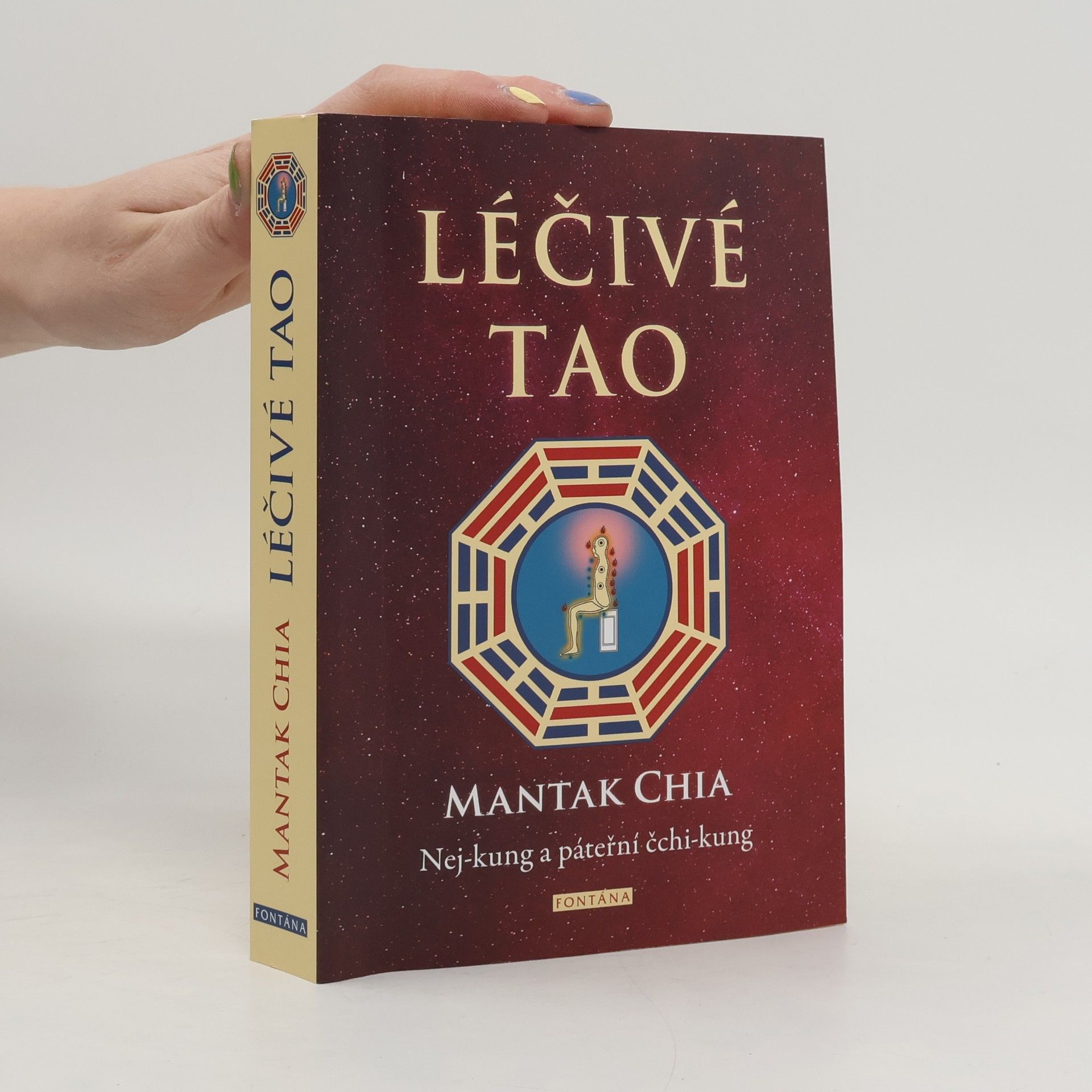 Léčivé Tao : nej-kung a páteřní čchi-kung