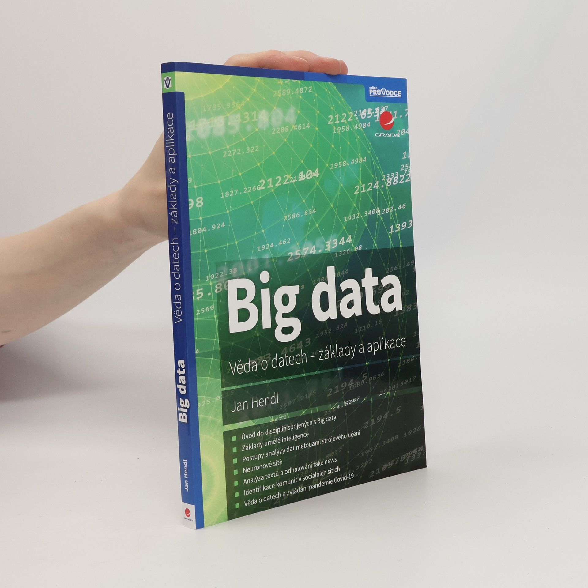 Jan Hendl Big data. Věda o datech - základy a aplikace