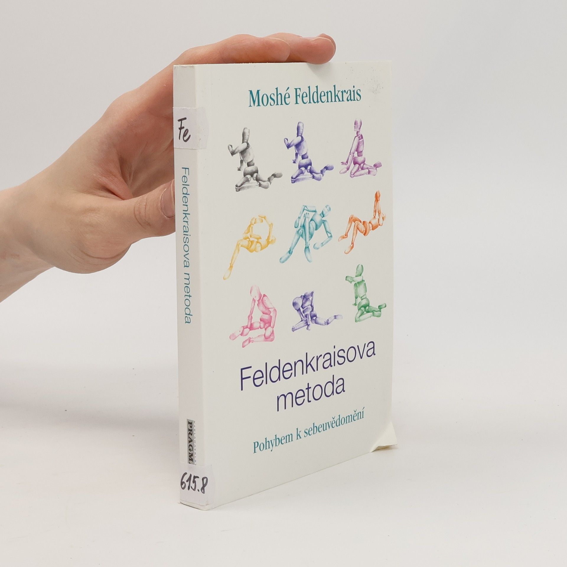 Moshé Feldenkrais Feldenkraisova metoda, Pohybem k sebeuvědomění