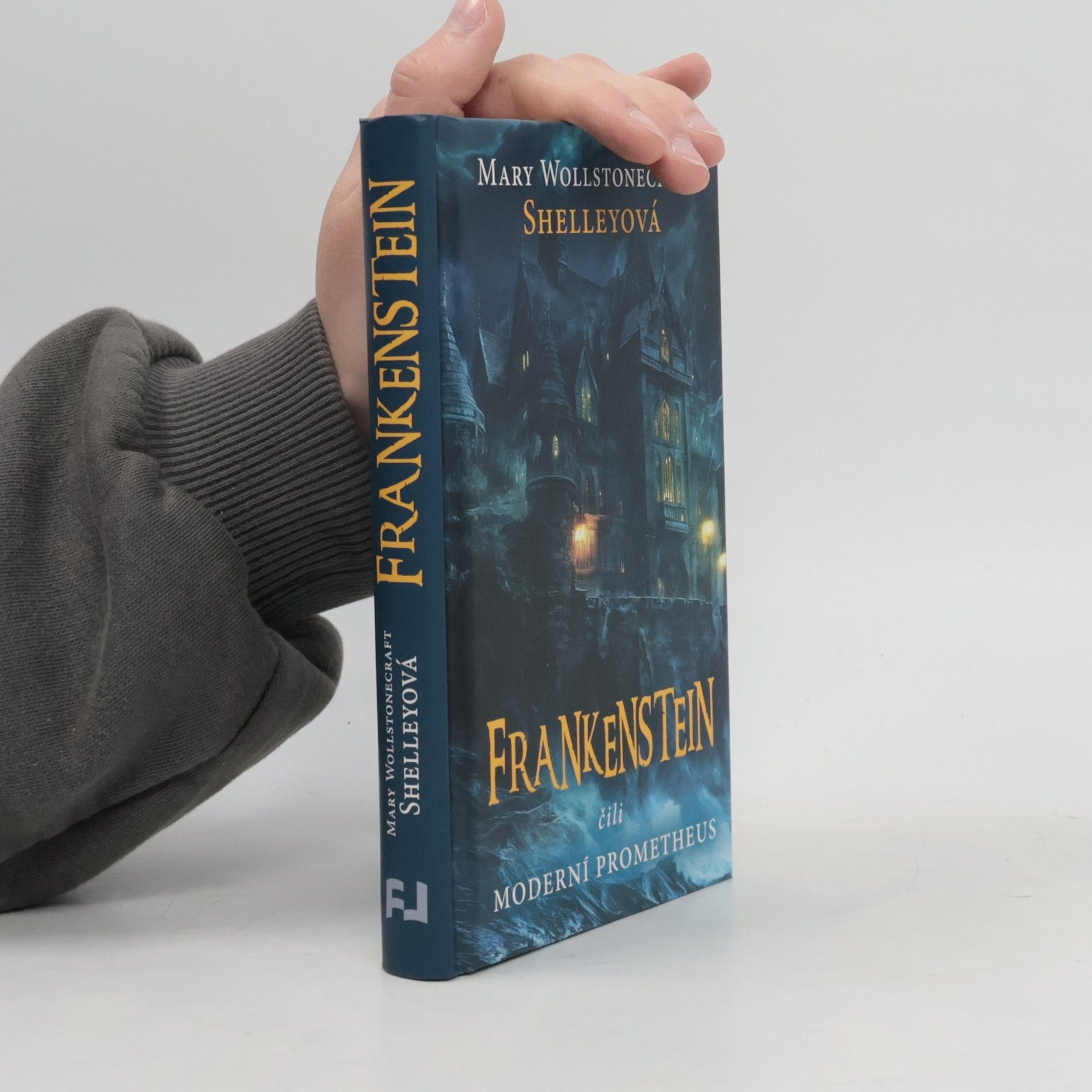 Mary Shelley Frankenstein, čili, Moderní Prometheus