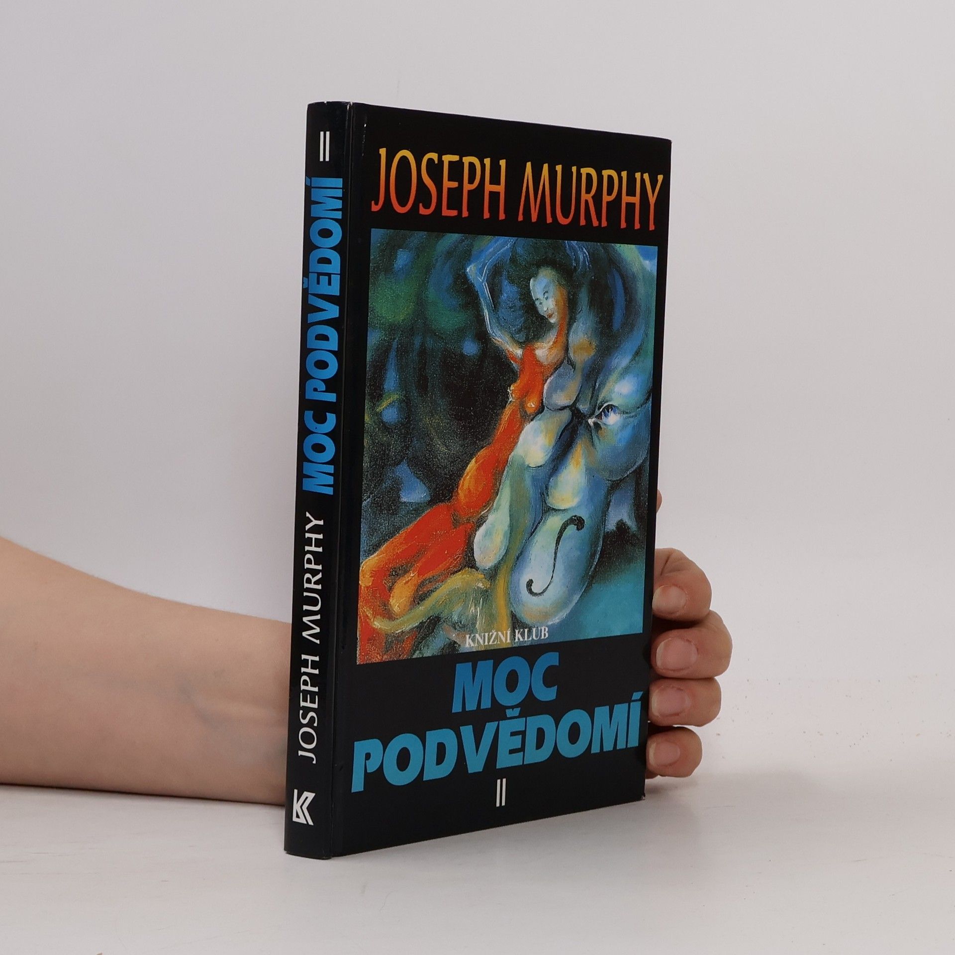 Joseph Murphy Moc podvědomí II