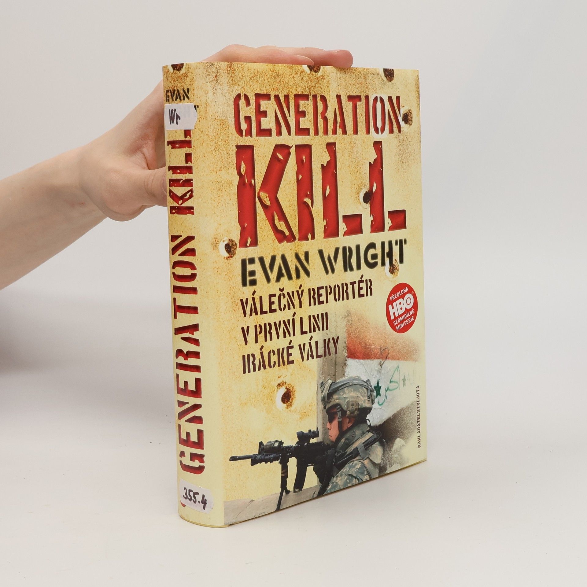 Generation kill: Válečný reportér v první linii irácké války