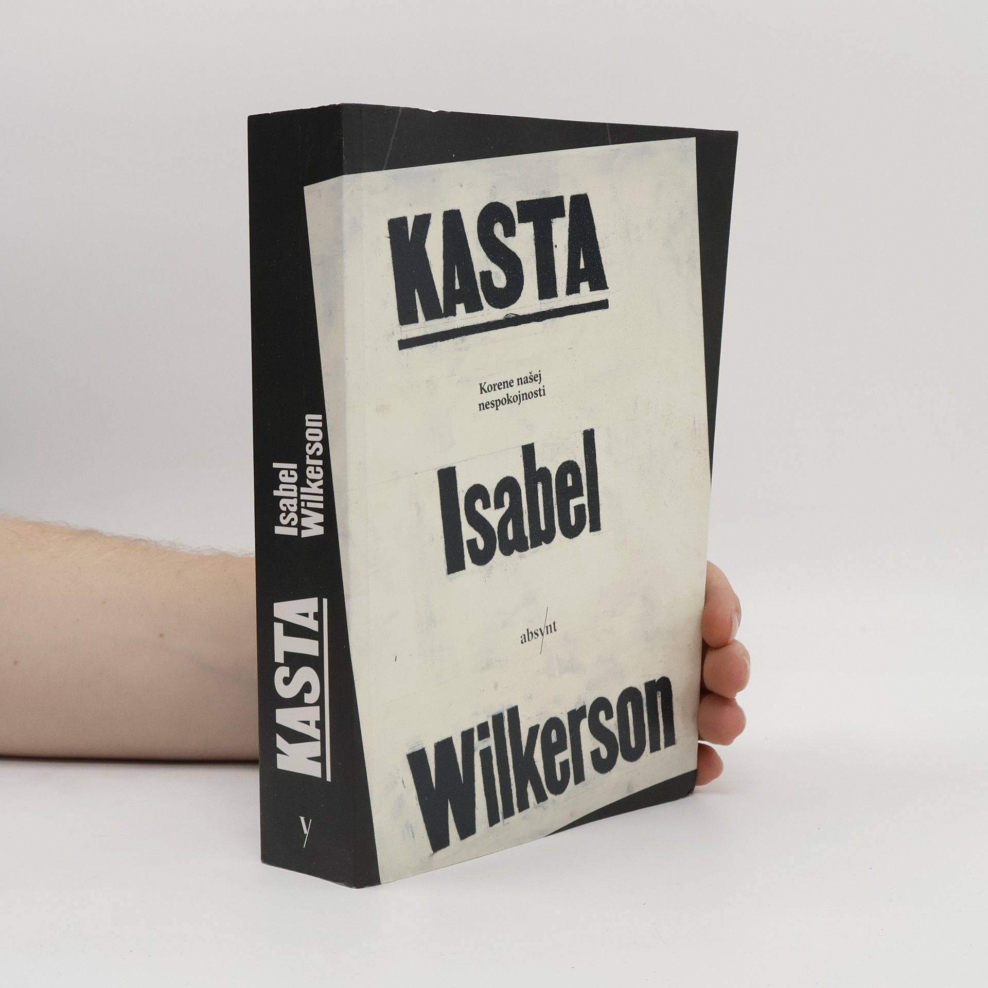 Isabel Wilkerson Kasta: Korene našej nespokojnosti