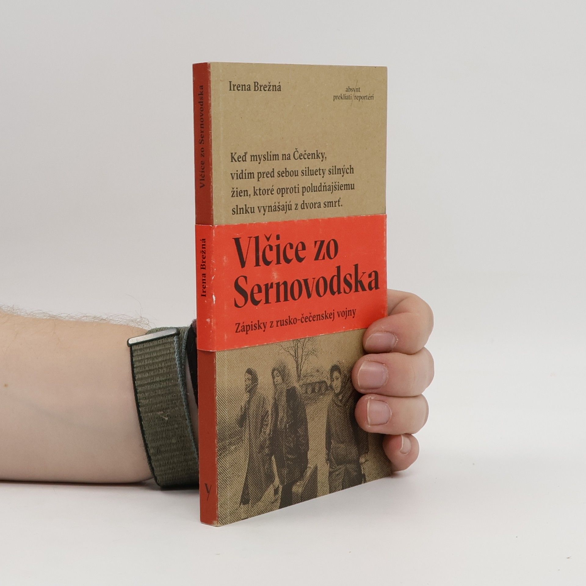 Irena Brežná Vlčice zo Sernovodska - Zápisky z rusko-čečenskej vojny