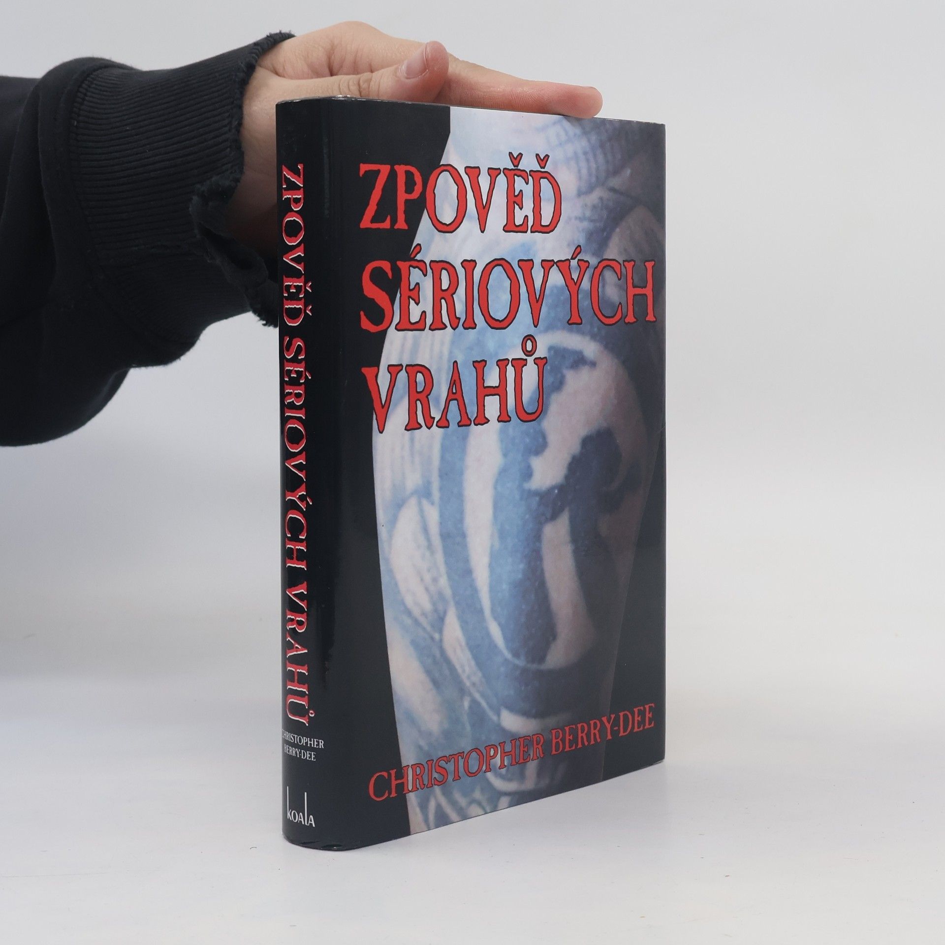 Christopher Berry-Dee Zpověď sériových vrahů