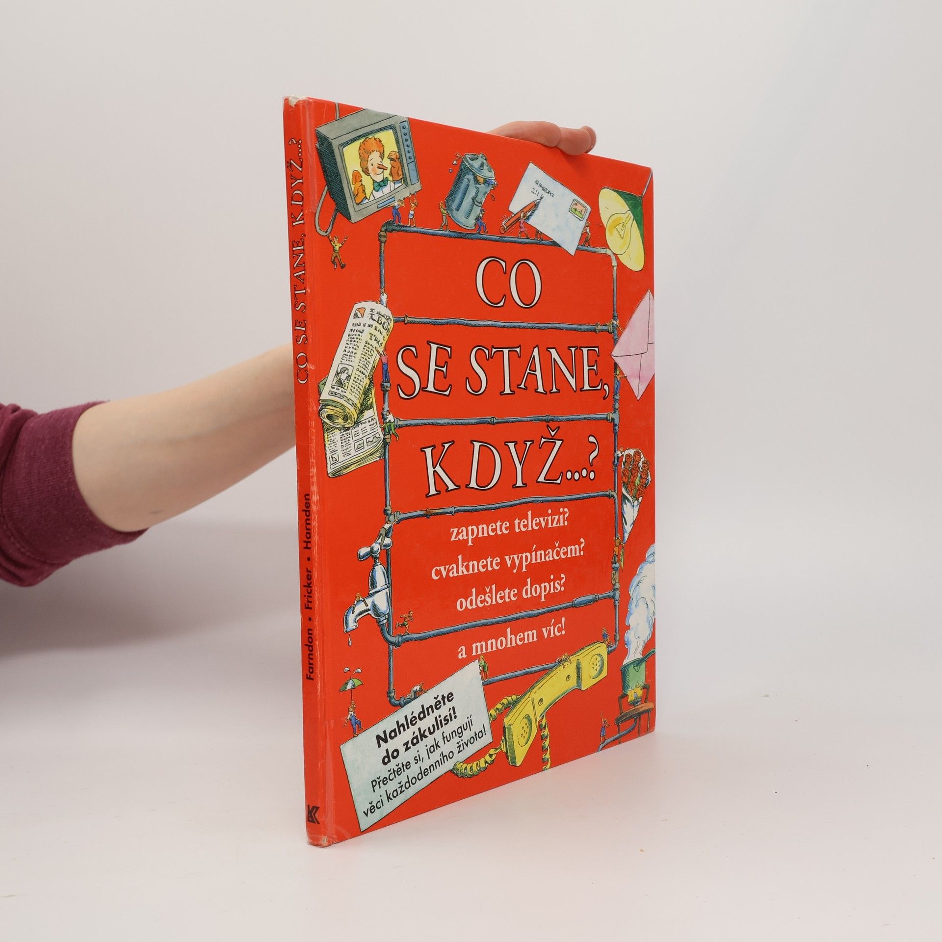 John Farndon Co se stane, když?