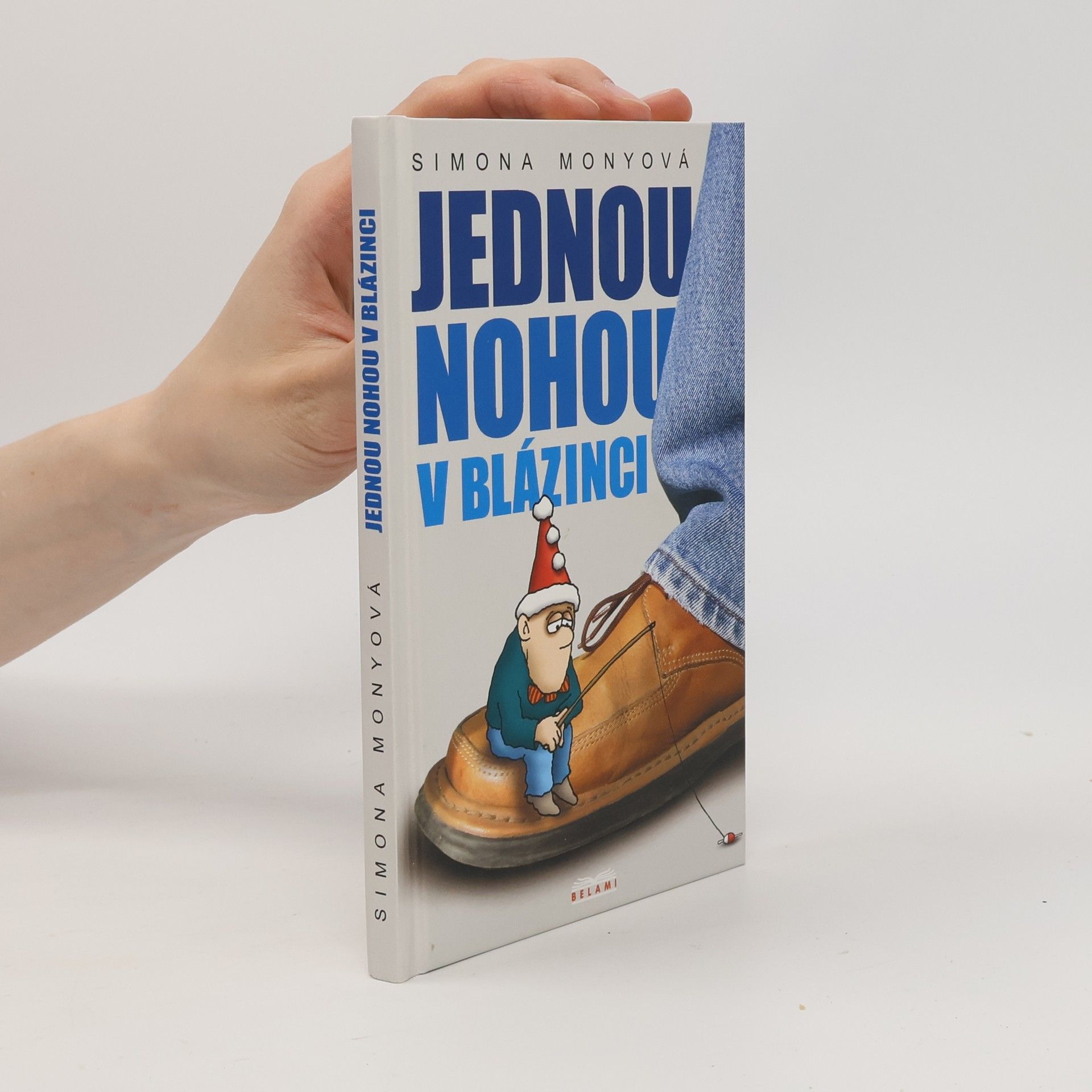 Simona Monyová Jednou nohou v blázinci