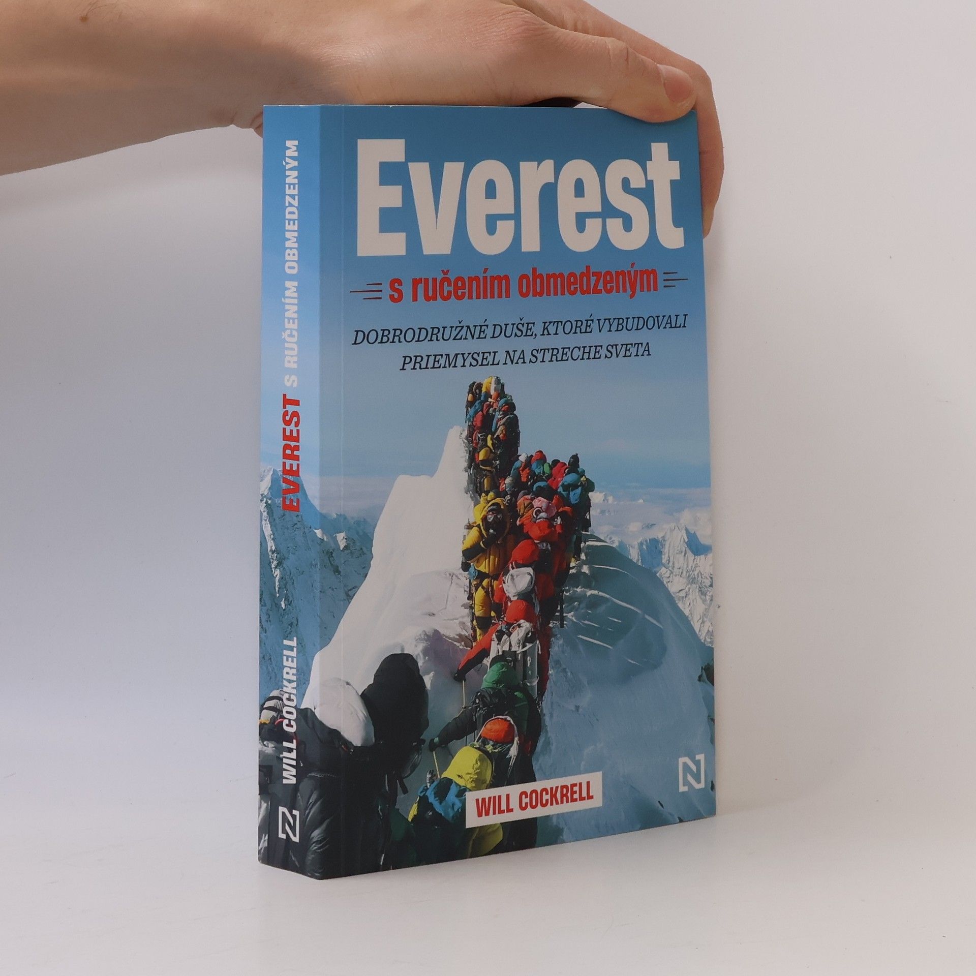 Will Cockrell Everest s ručením obmedzeným: Dobrodružné duše, ktoré vybudovali priemysel na streche sveta
