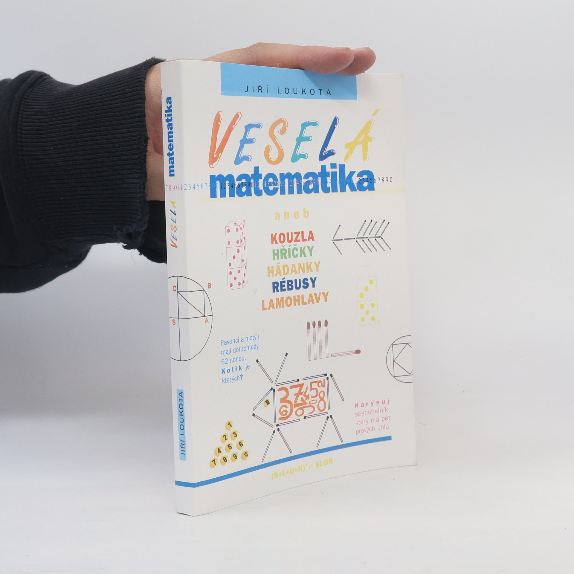 Jiří Loukota Veselá matematika aneb Kouzla, hříčky, hádanky, rébusy, lamohlavy