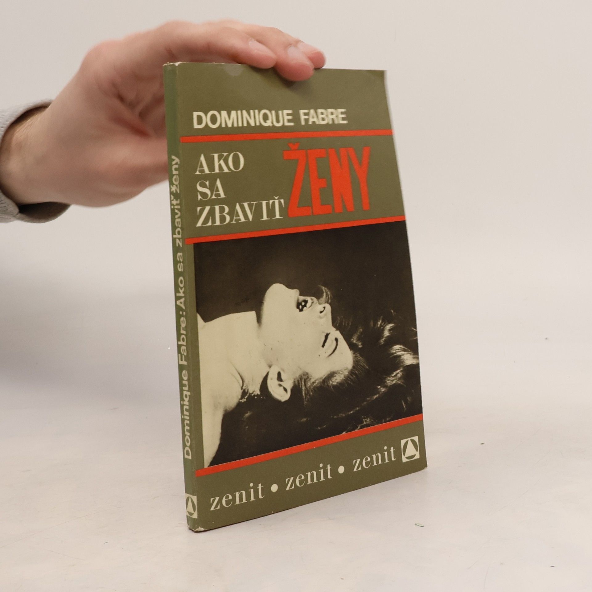 Dominique Fabre Ako sa zbaviť ženy, alebo Krásny netvor