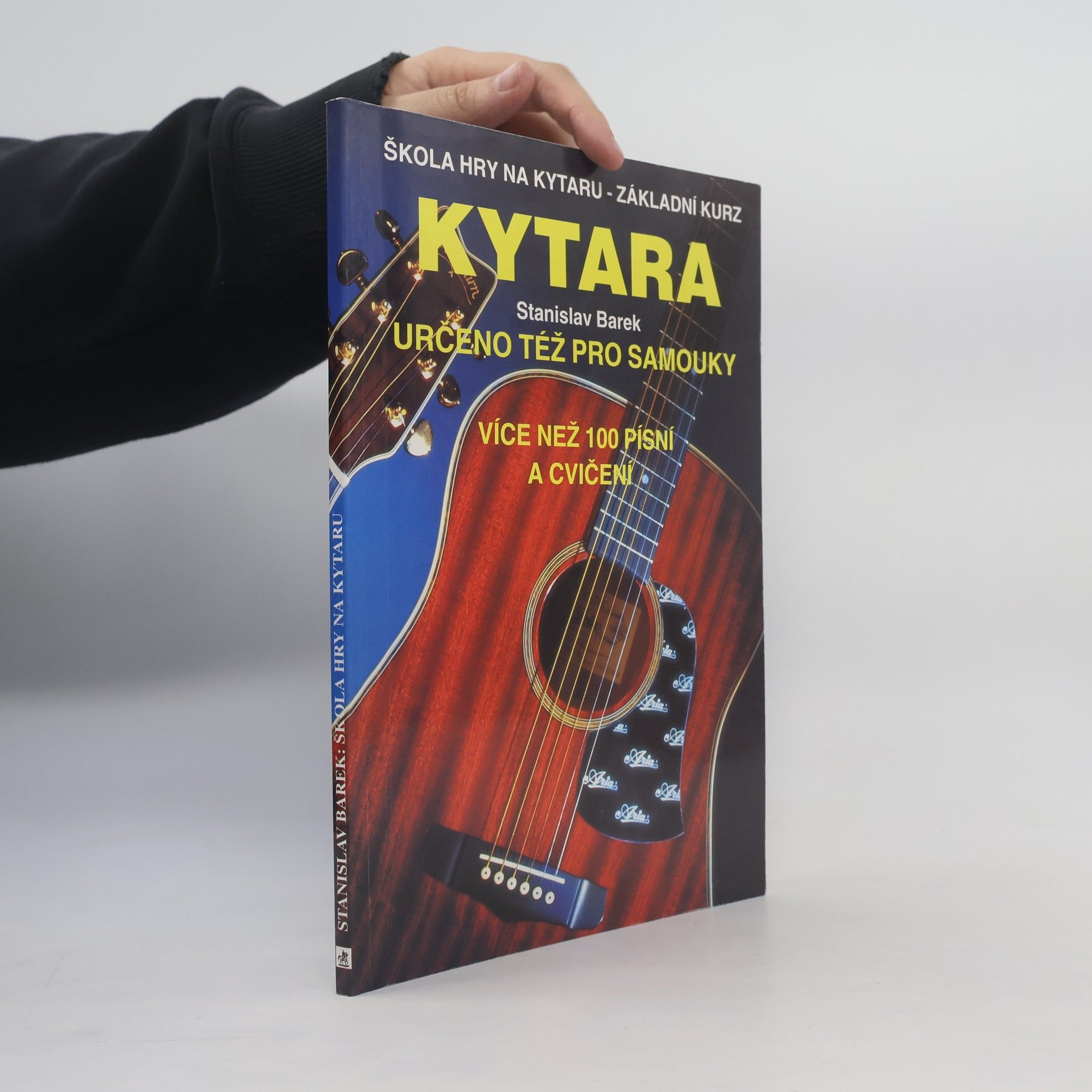 Kytara Škola hry na kytaru - základní kurz: Určeno též pro samouky: Více než 100 písní a cvičení