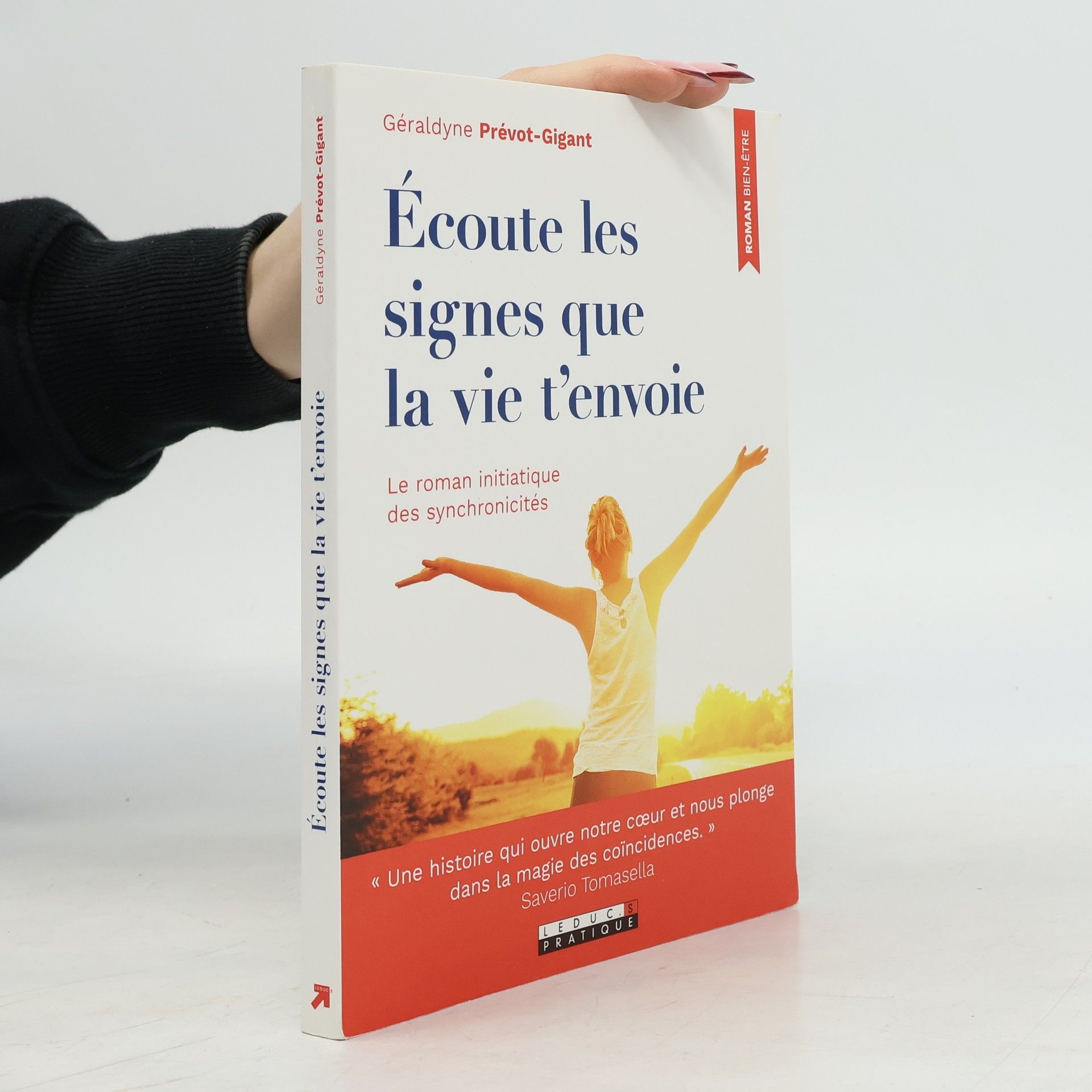 Géraldyne Prévot-Gigant Écoute les signes que la vie t'envoie