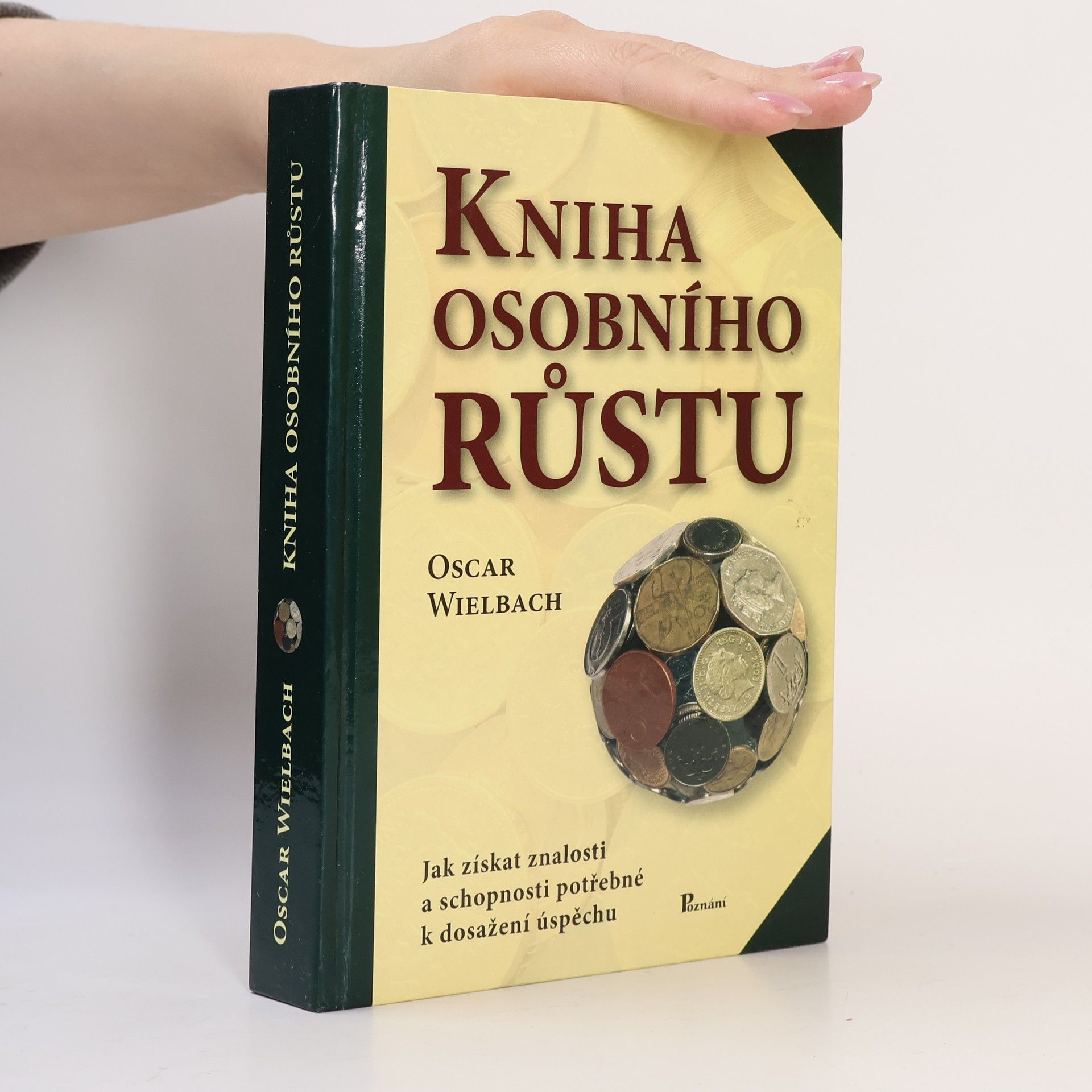 Oscar Wielbach Kniha osobního růstu: Jak získat znalosti a schopnosti potřebné k dosažení úspěchu