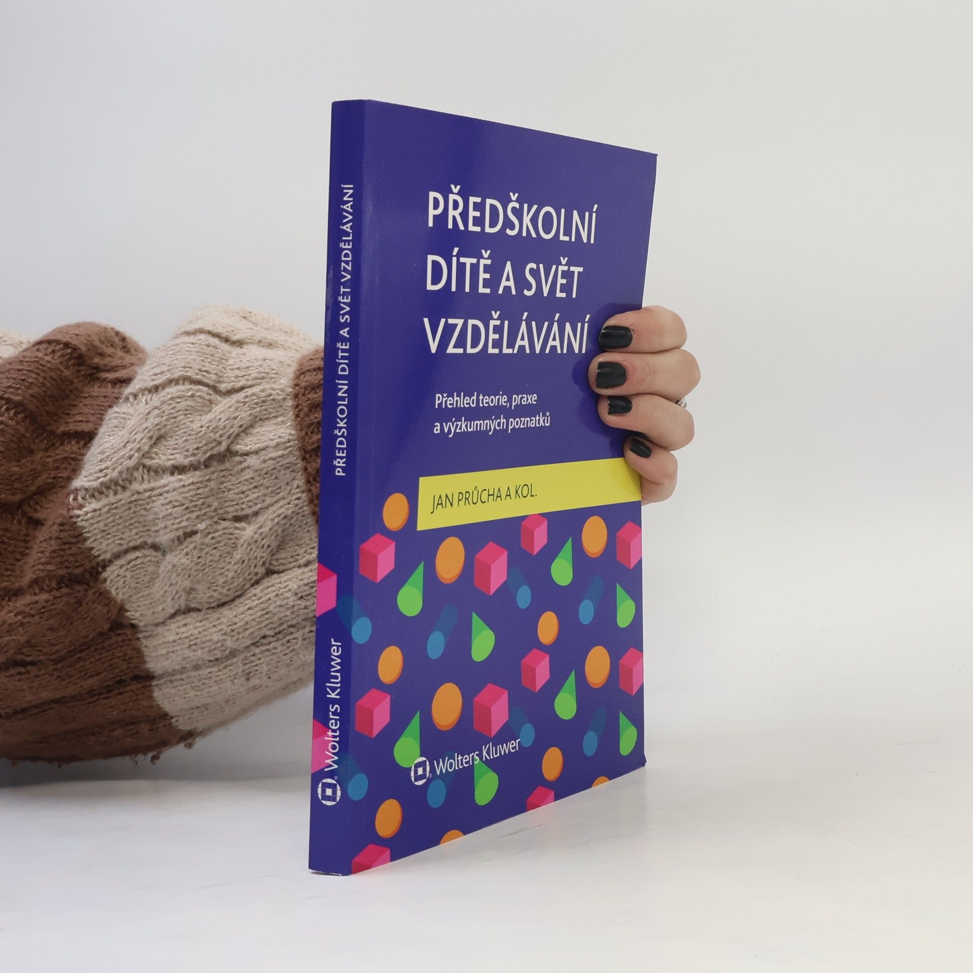 Jan Průcha Předškolní dítě a svět vzdělávání – Přehled teorie, praxe a výzkumných poznatků