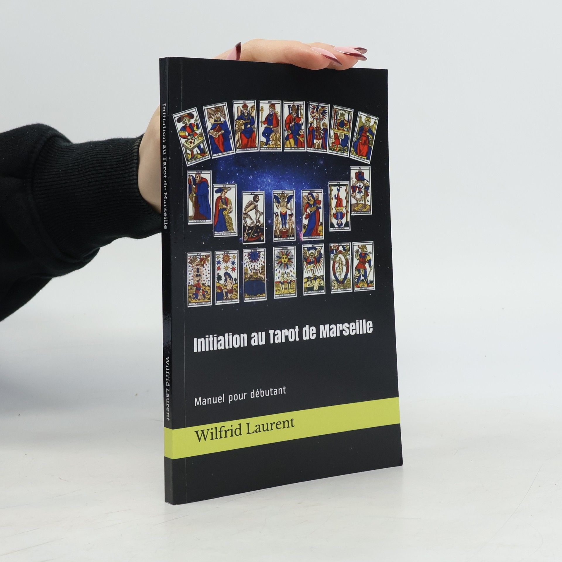 Wilfrid Laurent Initiation au Tarot de Marseille - Manuel pour débutants