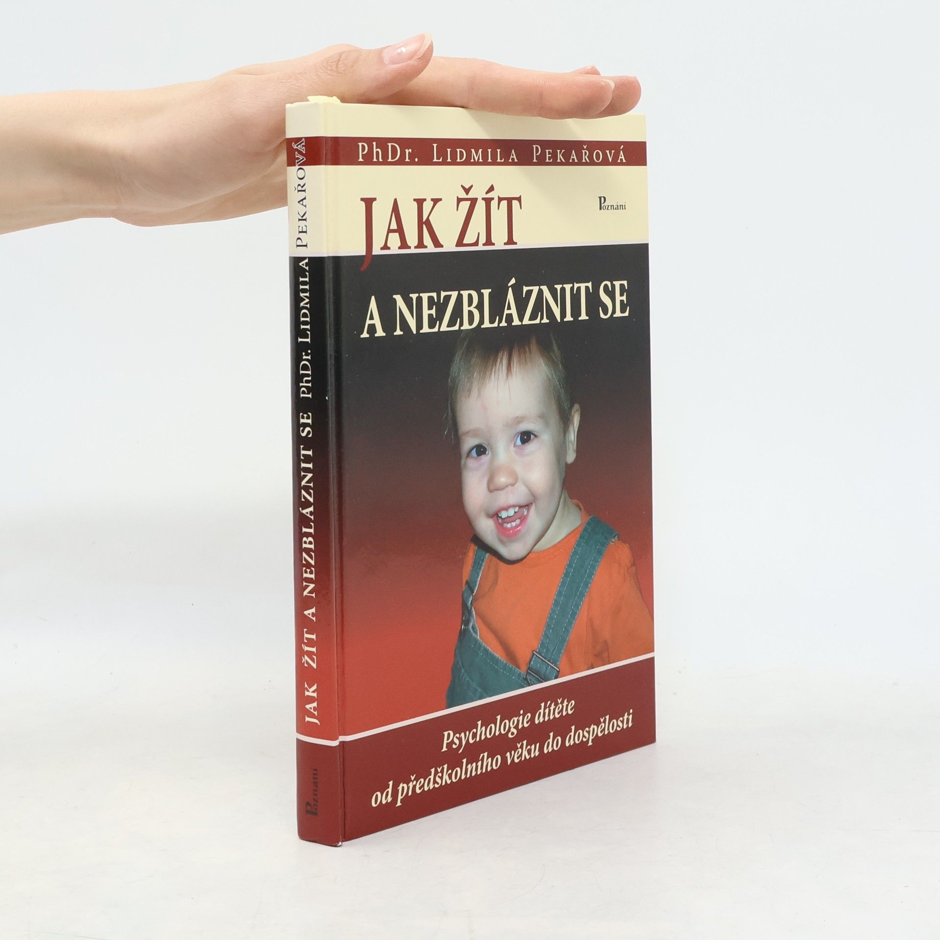 Pekařová Lidmila Jak žít a nezbláznit se